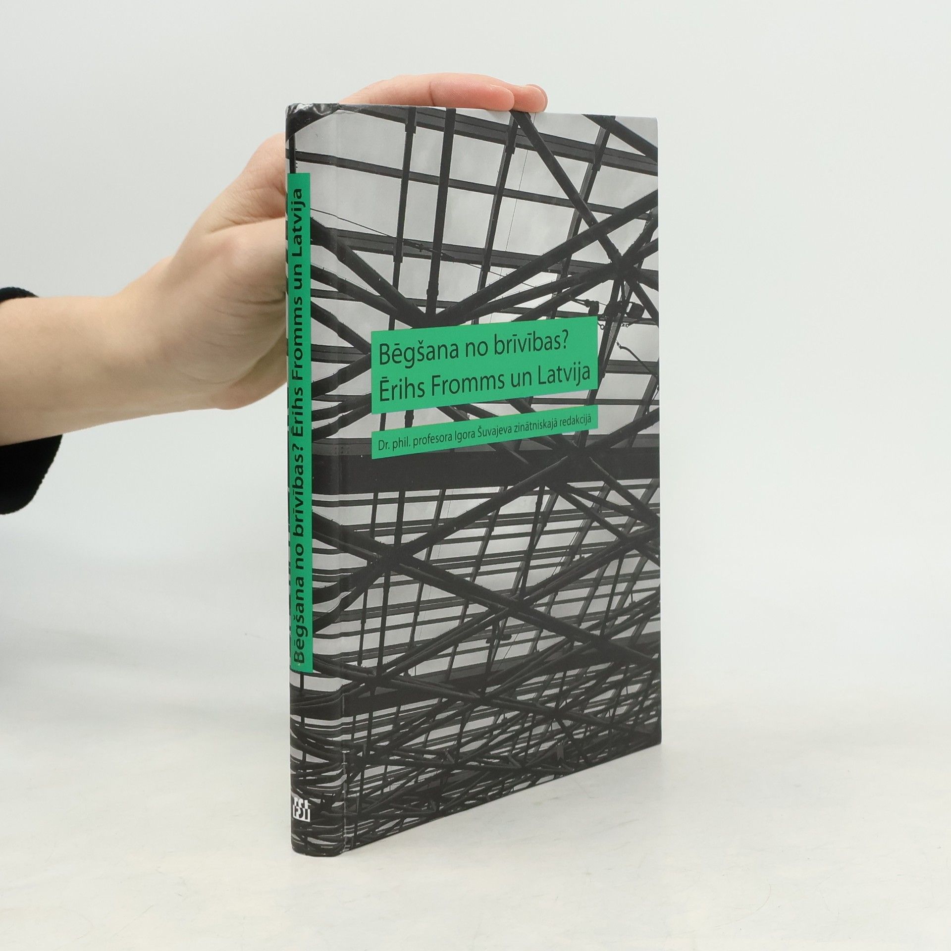 Bēgšana no brīvības? Ērihs Fromms un Latvija