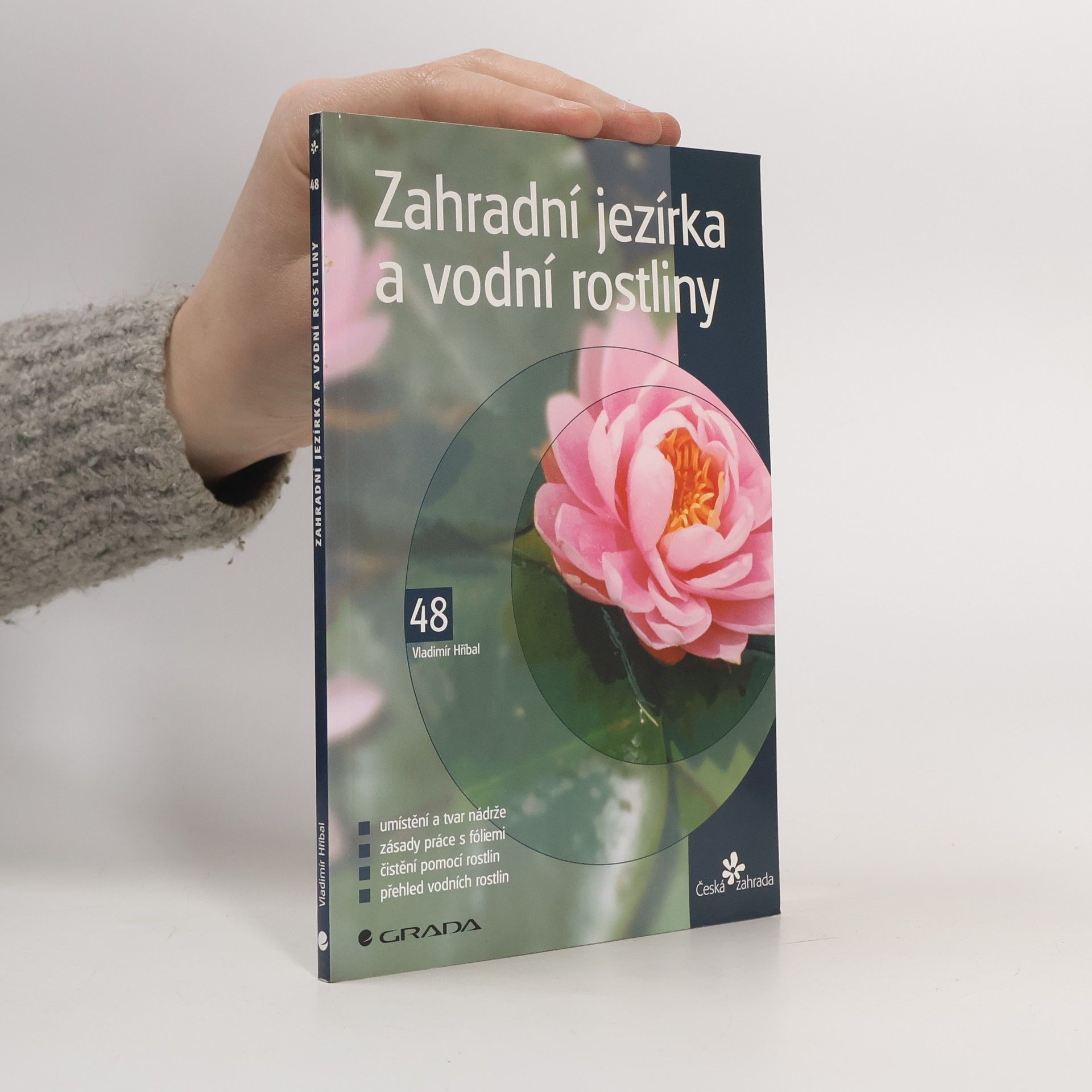 Vladimír Hříbal Zahradní jezírka a vodní rostliny