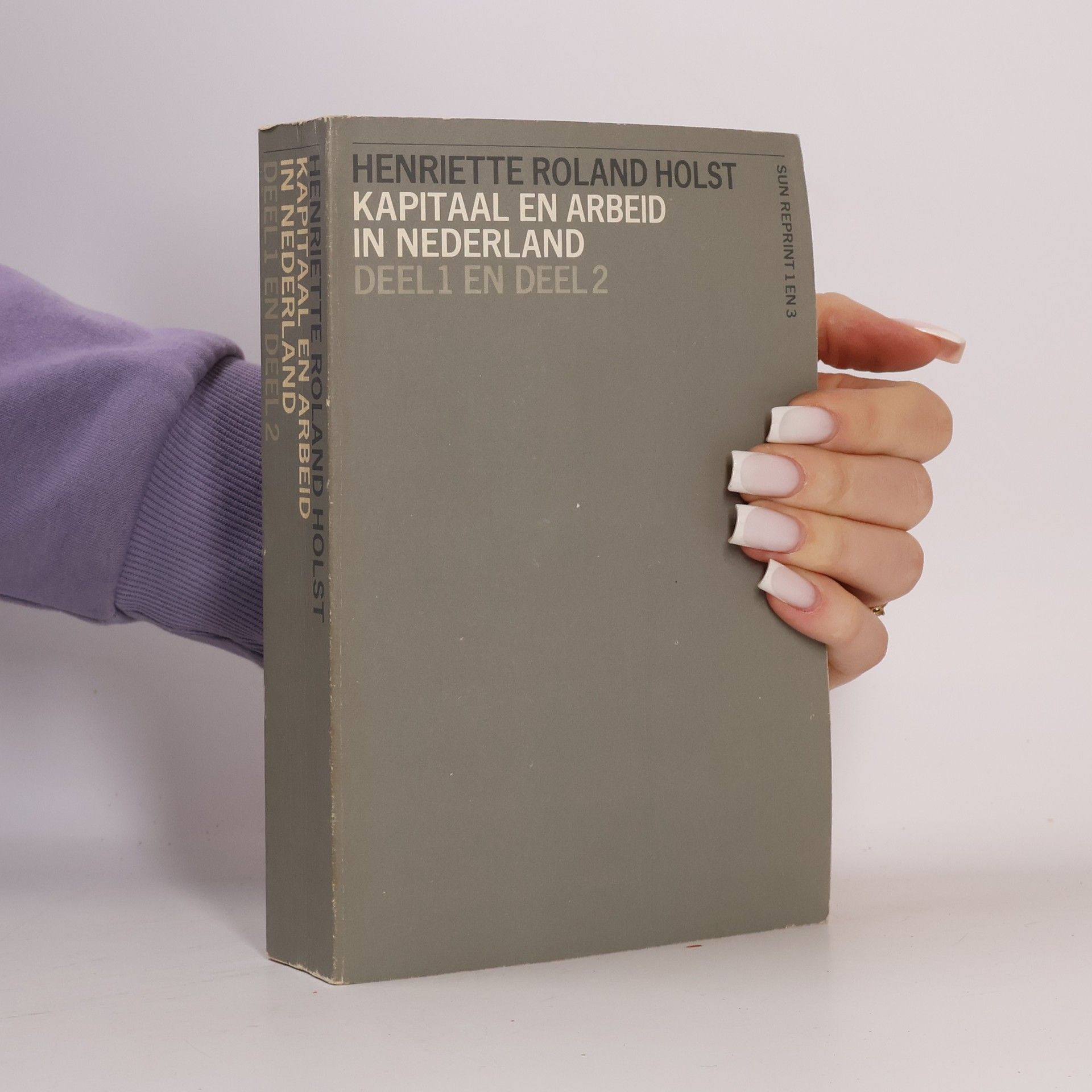 Sun Reprint - 1, 3: Kapitaal en Arbeid in Nederland