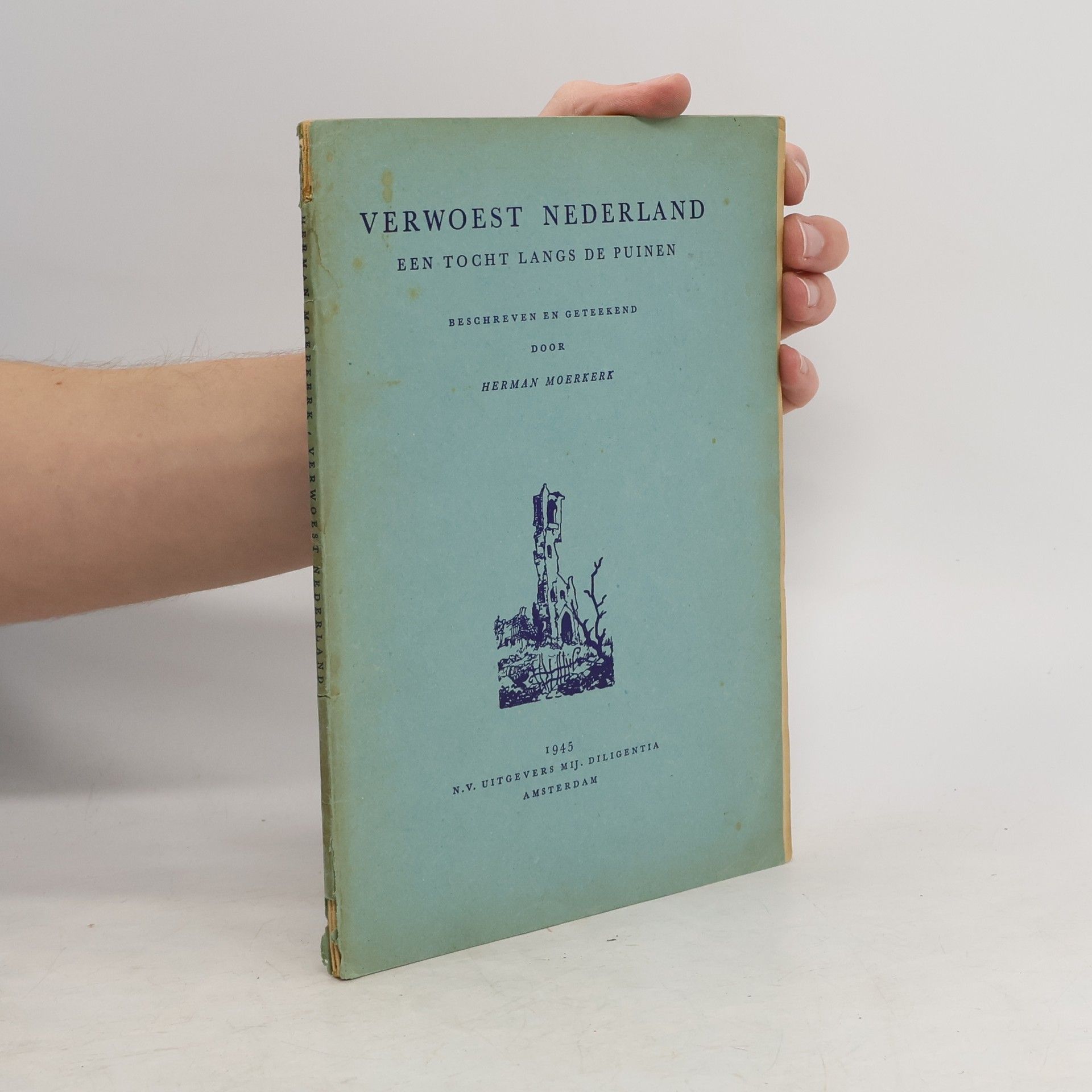 Herman Moerkerk Verwoest Nederland. Een tocht langs de puinen