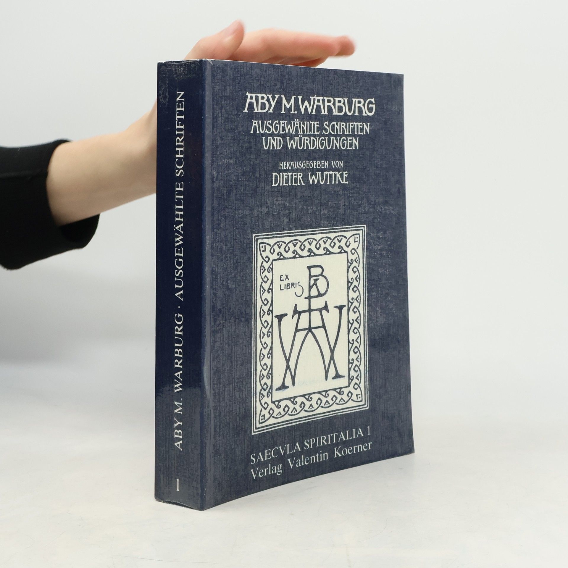 Aby Warburg Saecula spiritalia - 1: Ausgewählte Schriften und Würdigungen