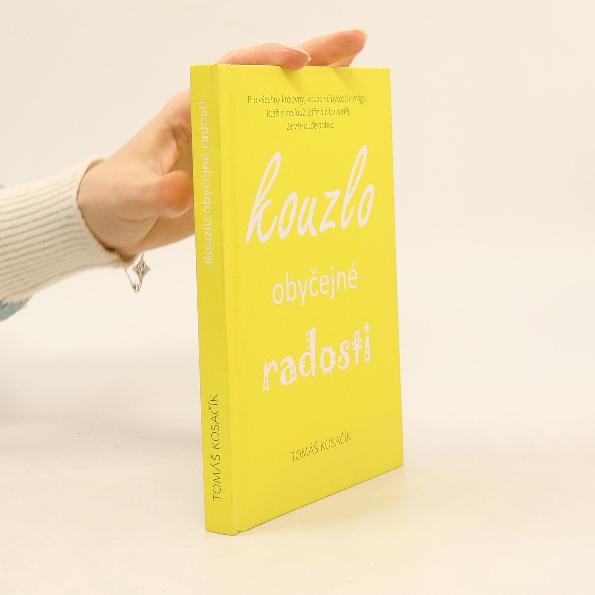 Tomáš Kosačík Kouzlo obyčejné radosti