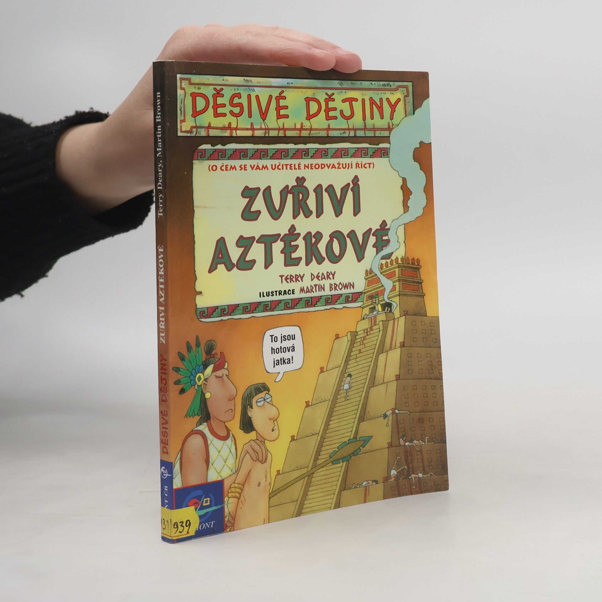 Terry Deary Děsivé dějiny. Zuřiví Aztékové.