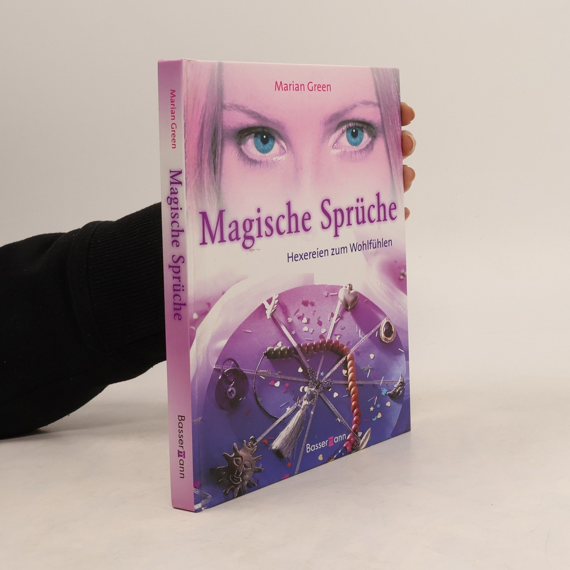 Marian Green Magische Sprüche - Hexereien zum Wohlfühlen