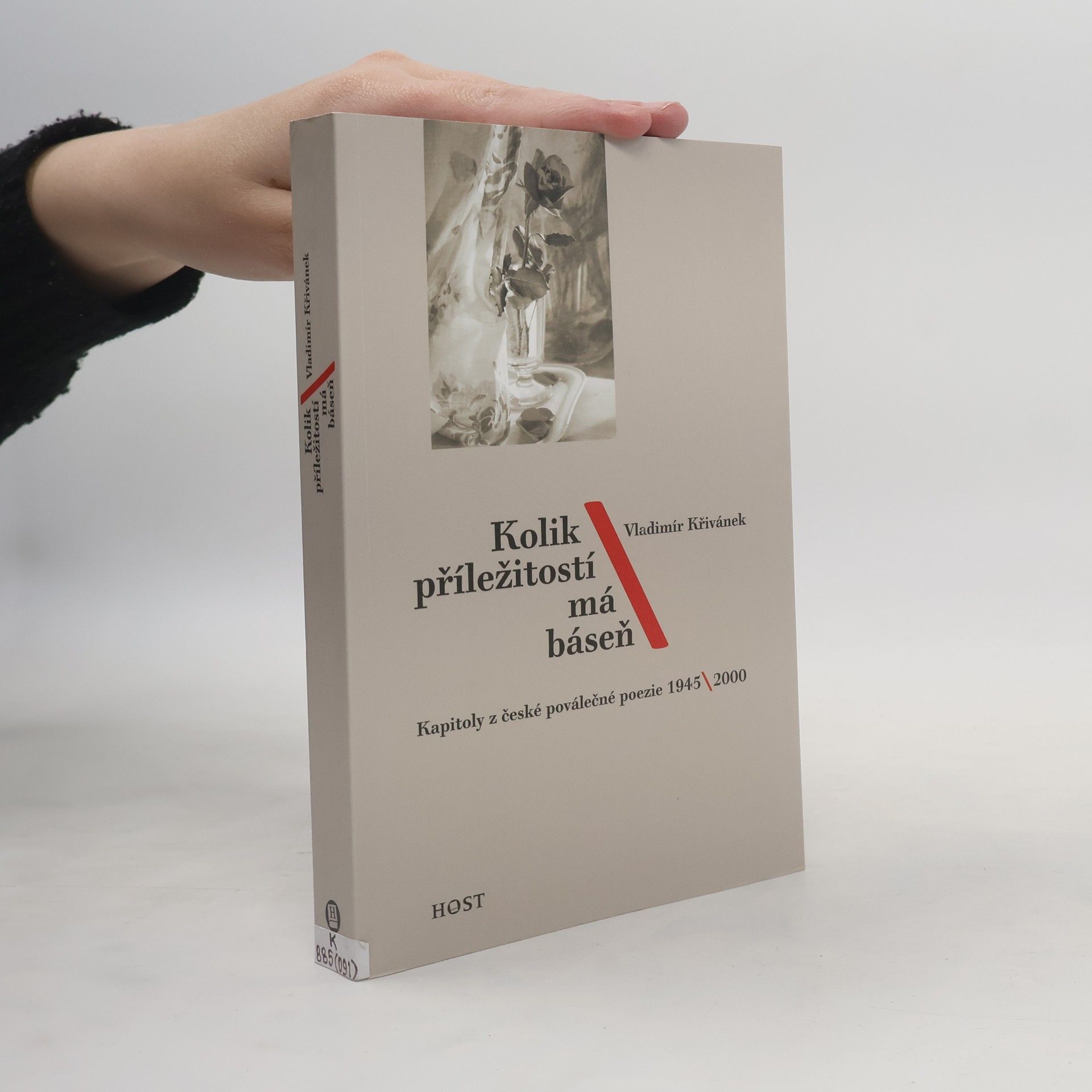 Vladimír Křivánek Kolik příležitostí má báseň. Kapitoly z české poválečné poezie 1945-2000