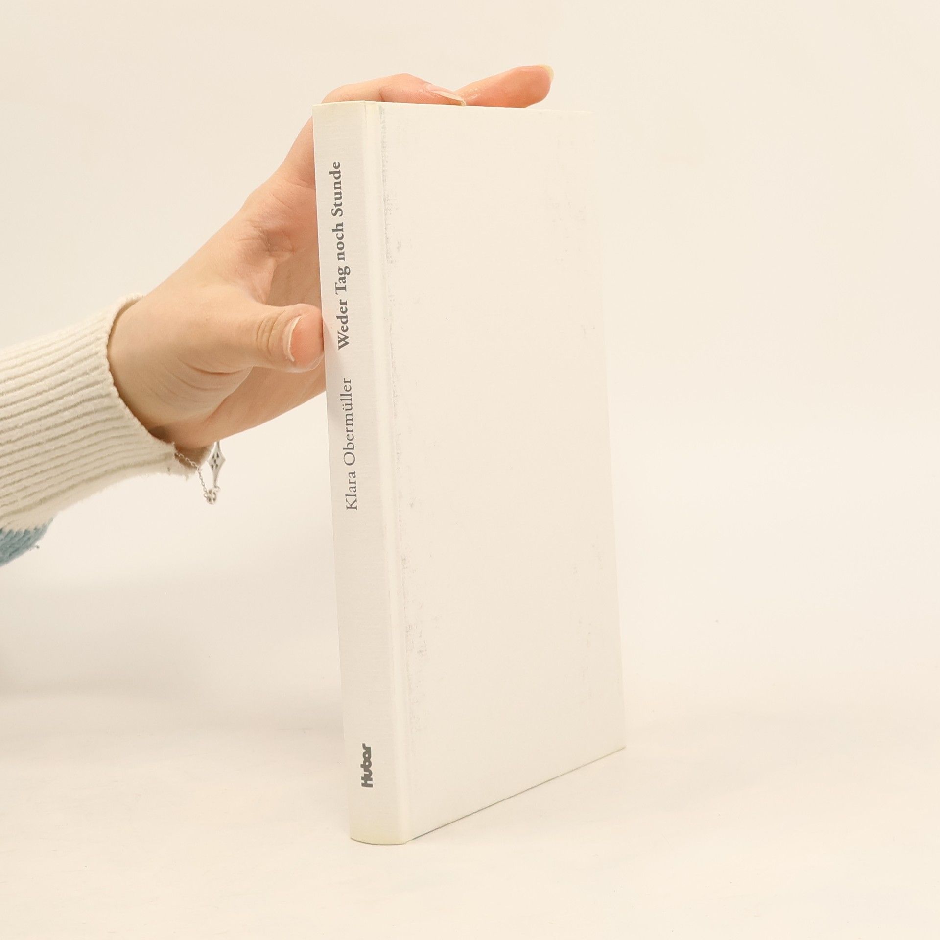 Klara Obermüller Weder Tag noch Stunde