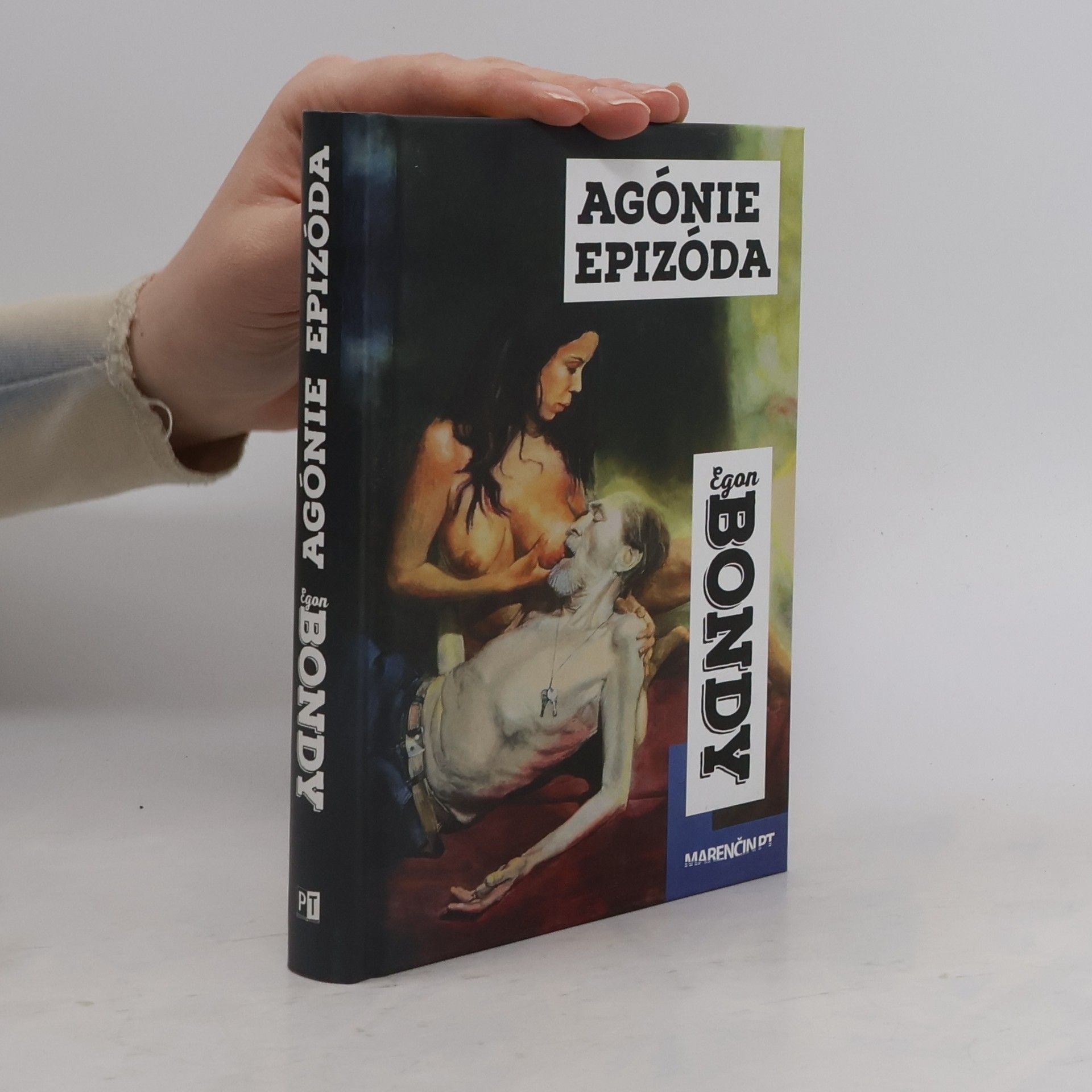 Egon Bondy Agónie / Epizóda