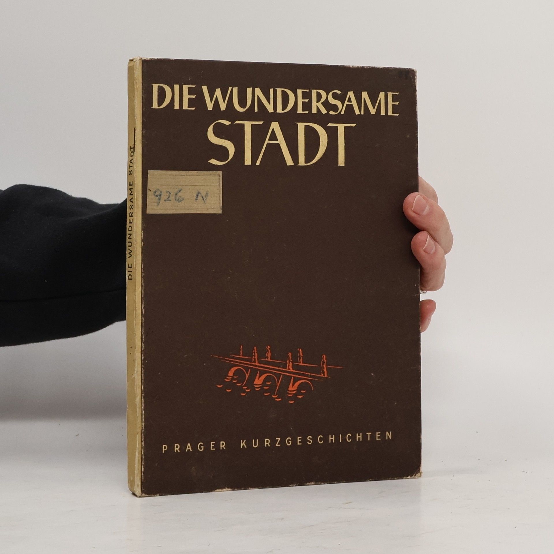 Kolektiv autorů Die wundersame Stadt: Prager Geschichten