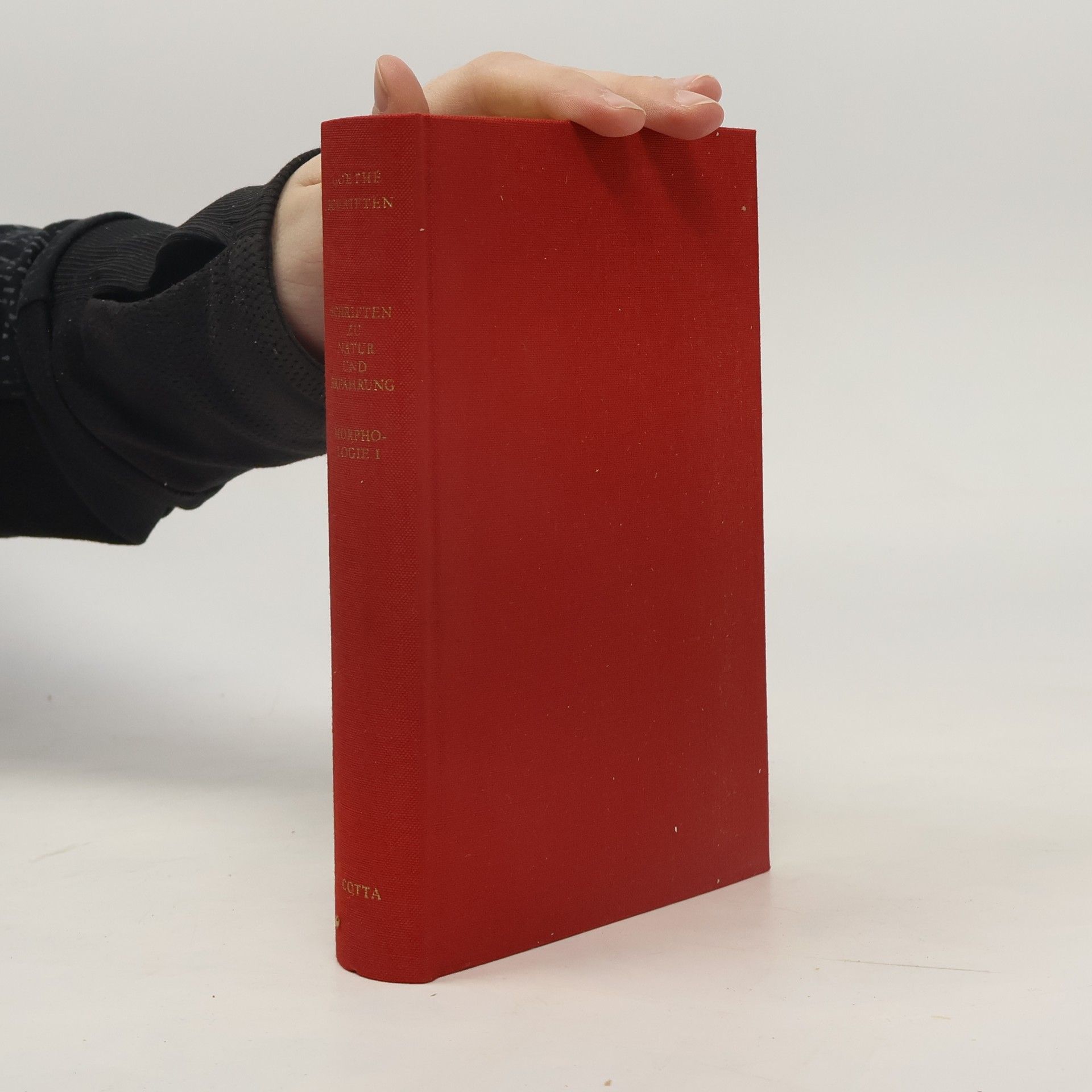 Johann Wolfgang von Goethe Schriften zu Natur und Erfahrung; Schriften zu Morphologie I.