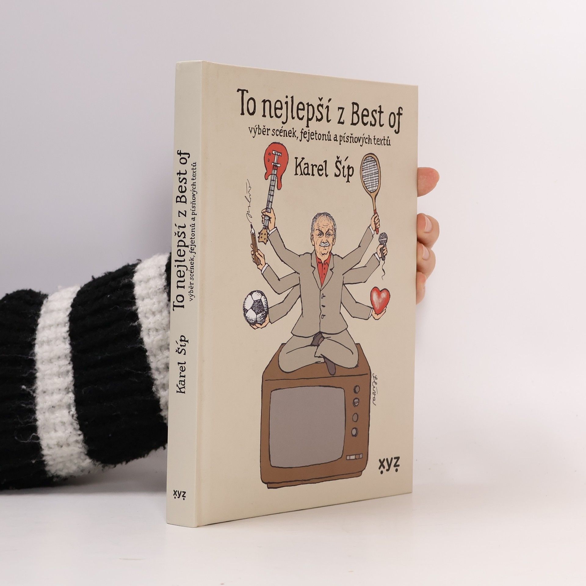 Karel Šíp To nejlepší z Best of. Výběr scének, fejetonů a písňových textů