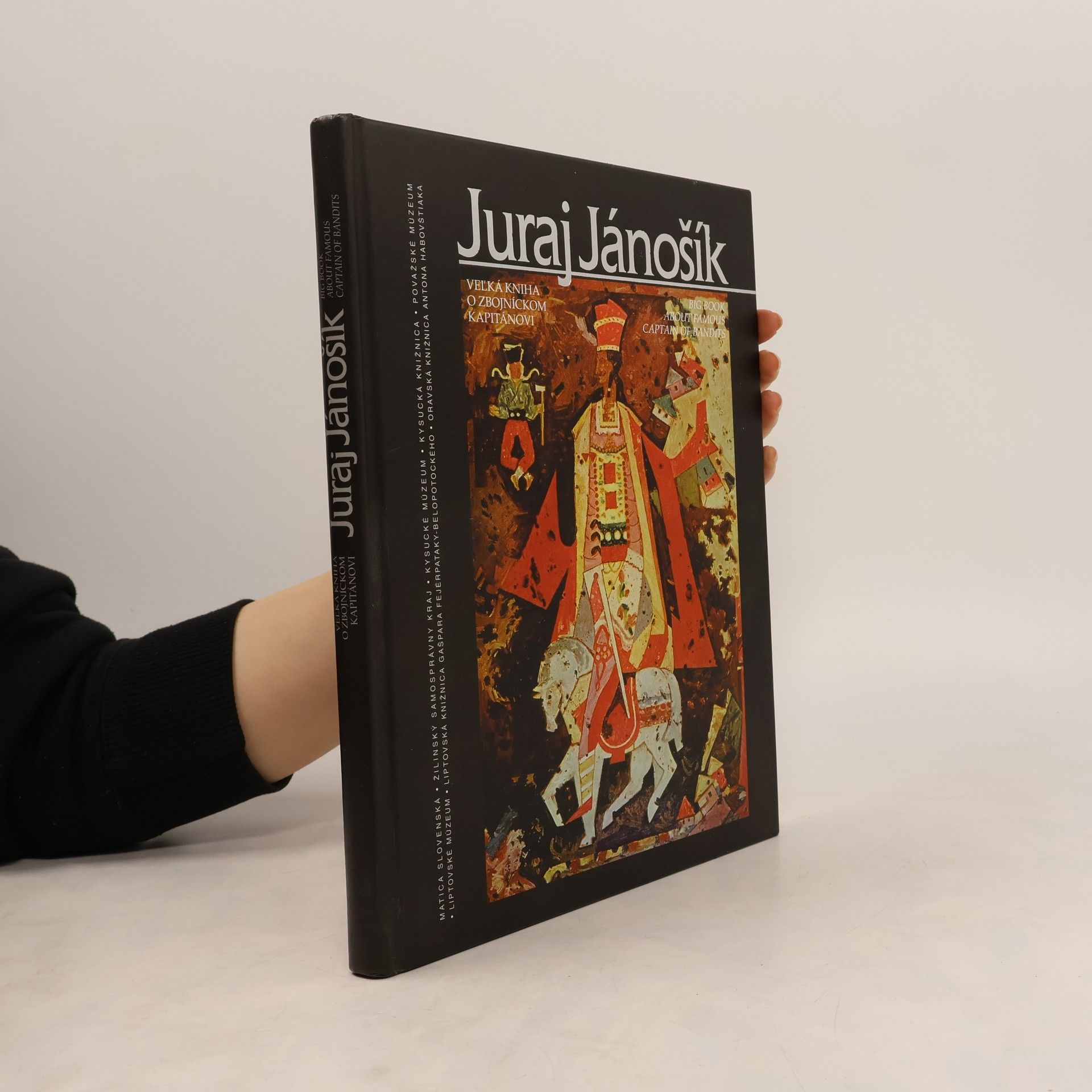 AA.VV. Juraj Jánošík: Veľká kniha o zbojníckom kapitánovi