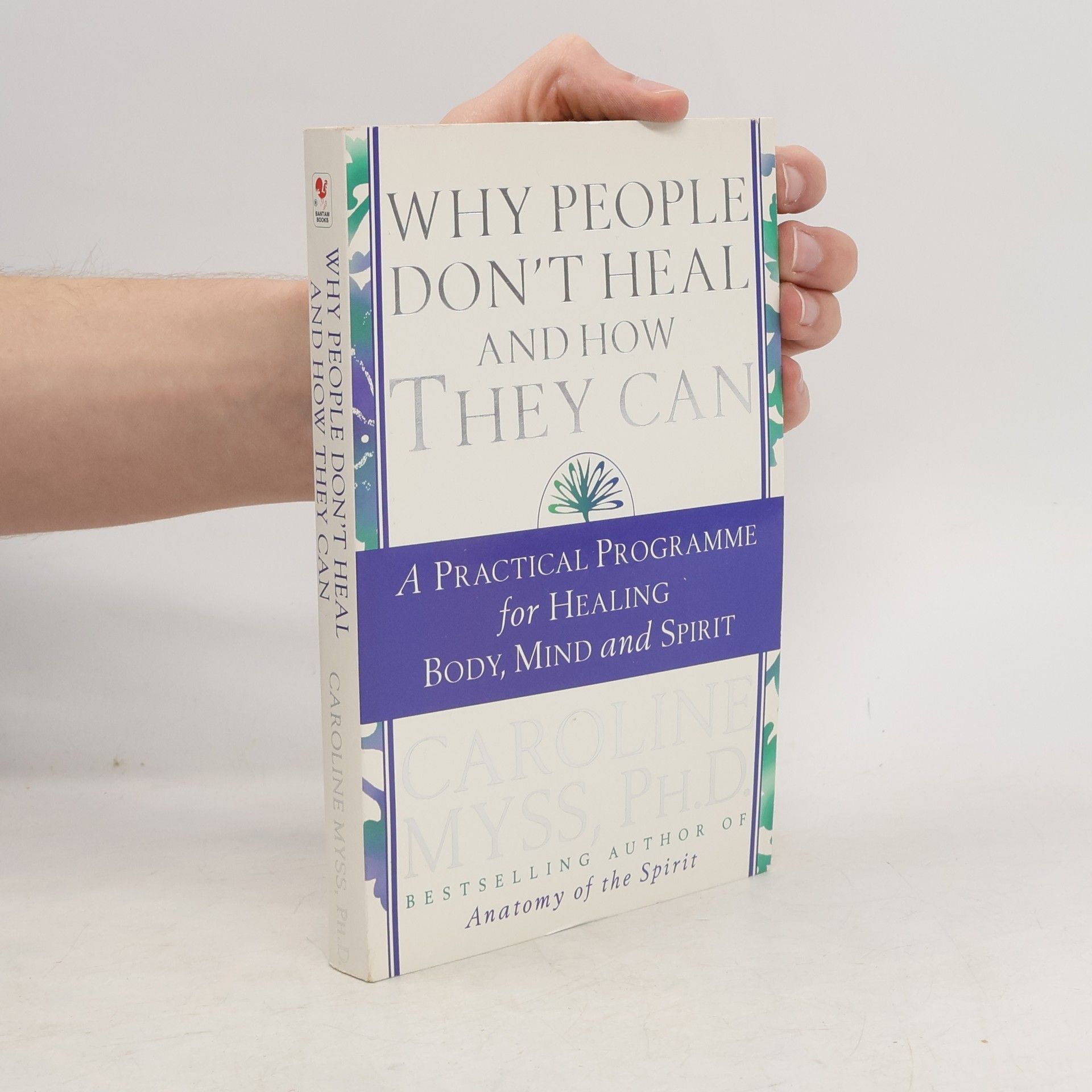 Caroline Myss Why People Don't Heal And How They Can