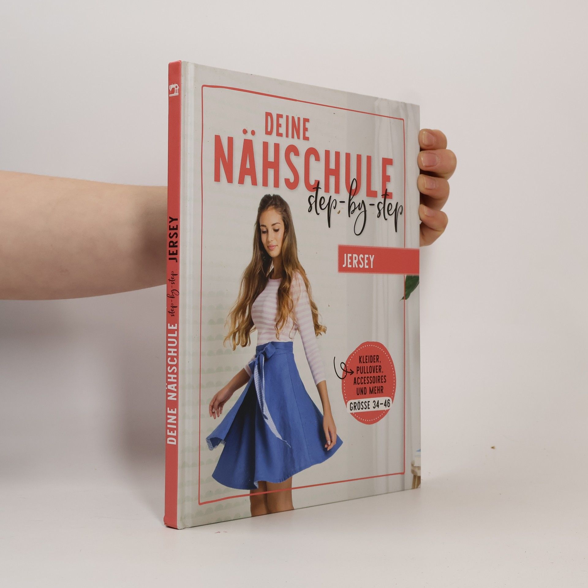 Autorenkollektiv Deine Nähschule step-by-step - Jersey - Kleider, Pullover, Accessoires und mehr - Größe 34-46