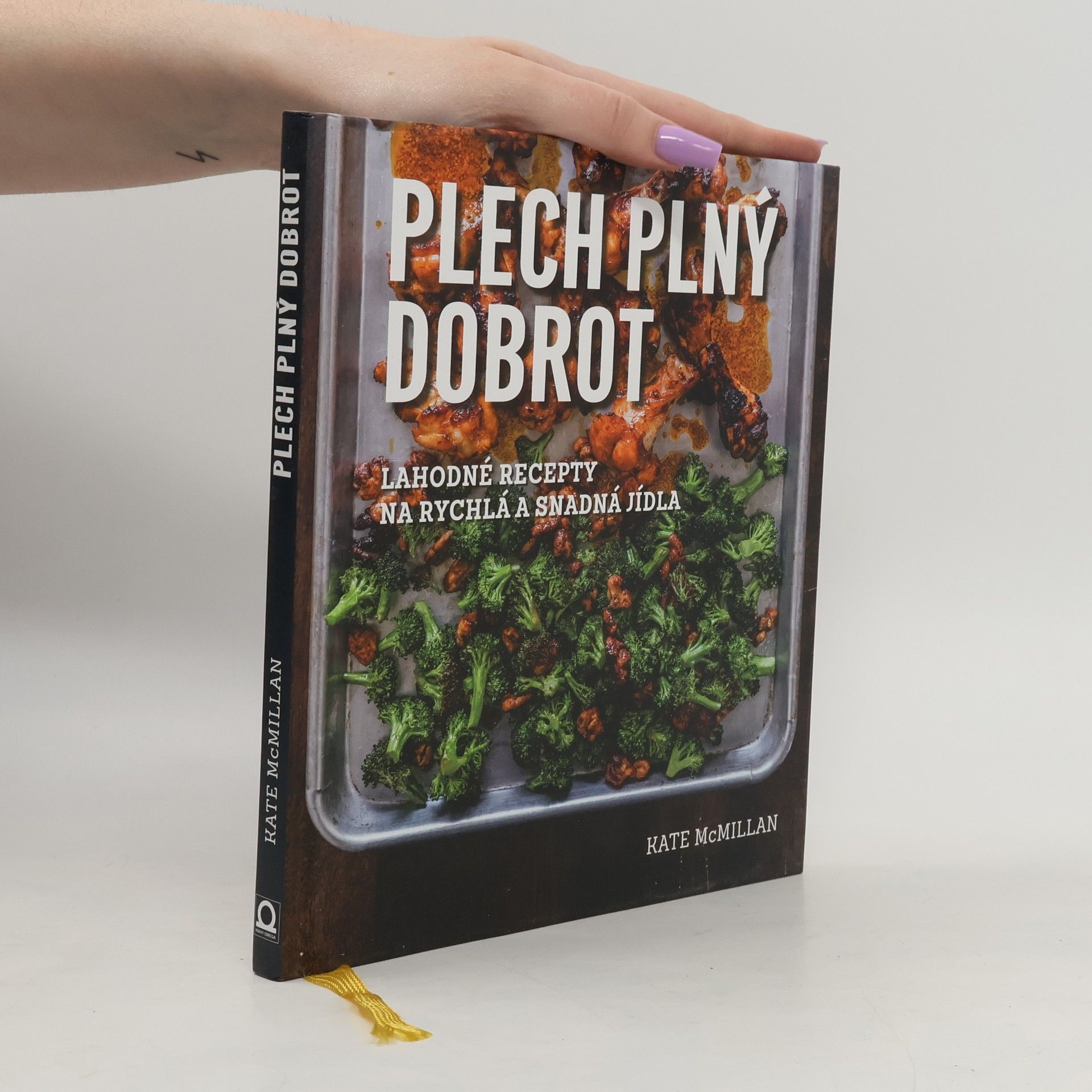 Ray Kachatorian Plech plný dobrot: Lahodné recepty na rychlá a snadná jídla
