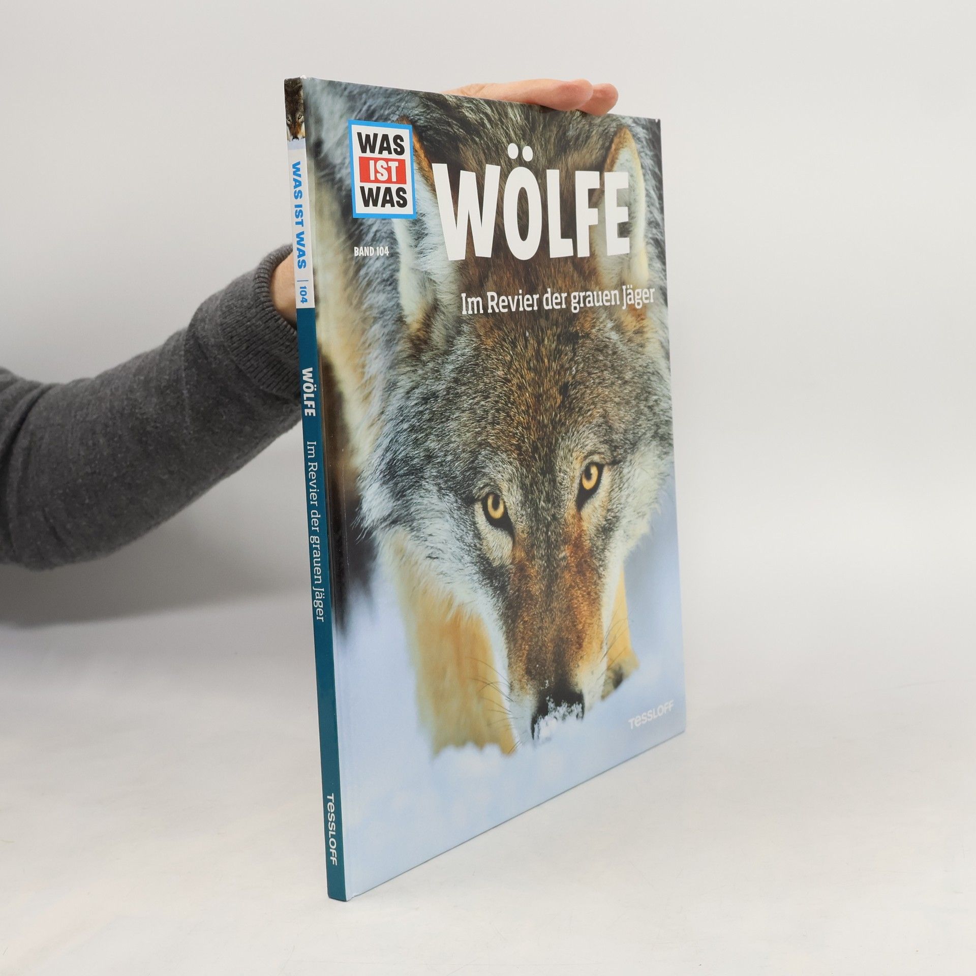 Till Meyer Was ist Was 104 Wölfe. Im Revier der grauen Jäger