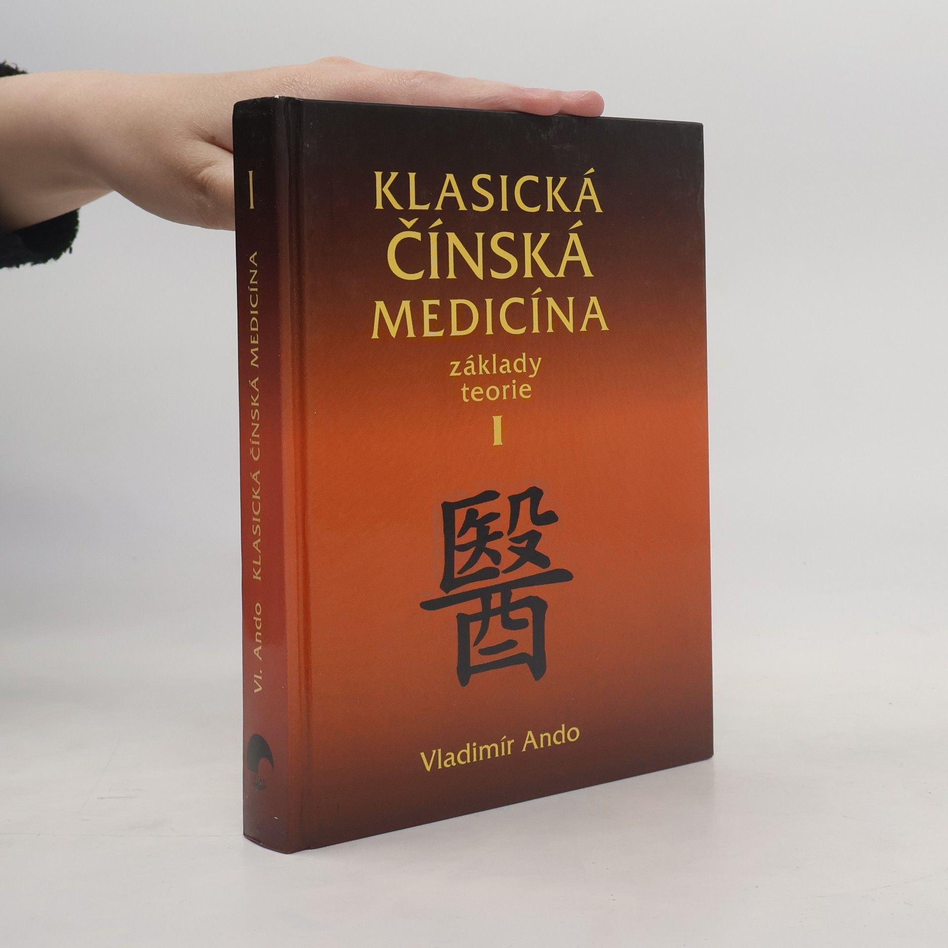 Vladimír Ando Klasická čínská medicína I.