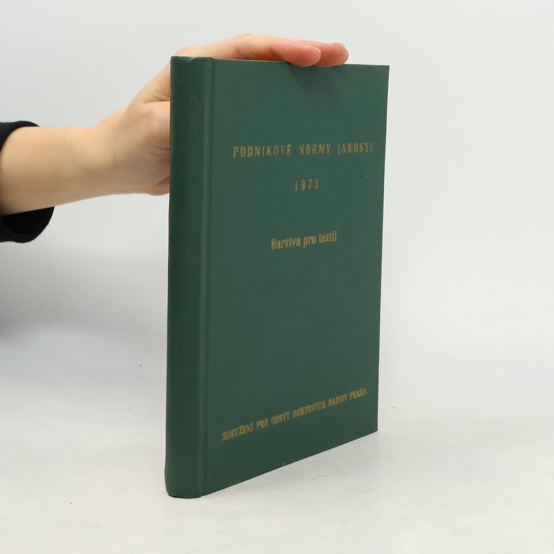 Kolektiv autorů Podnikové normy jakosti 1971: Barviva pro textil