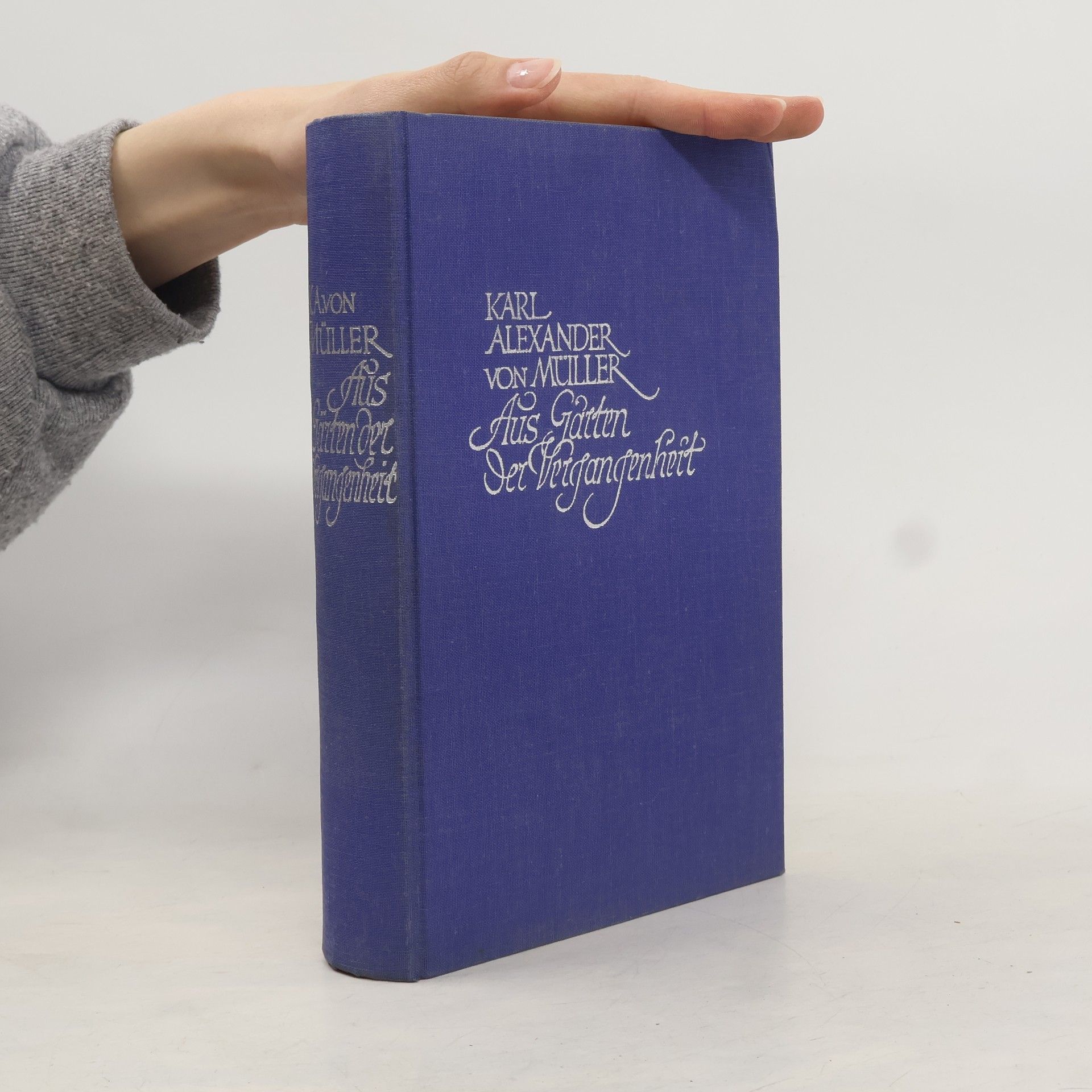 Karl Alexander von Müller Aus Gotten der Vergangenheit