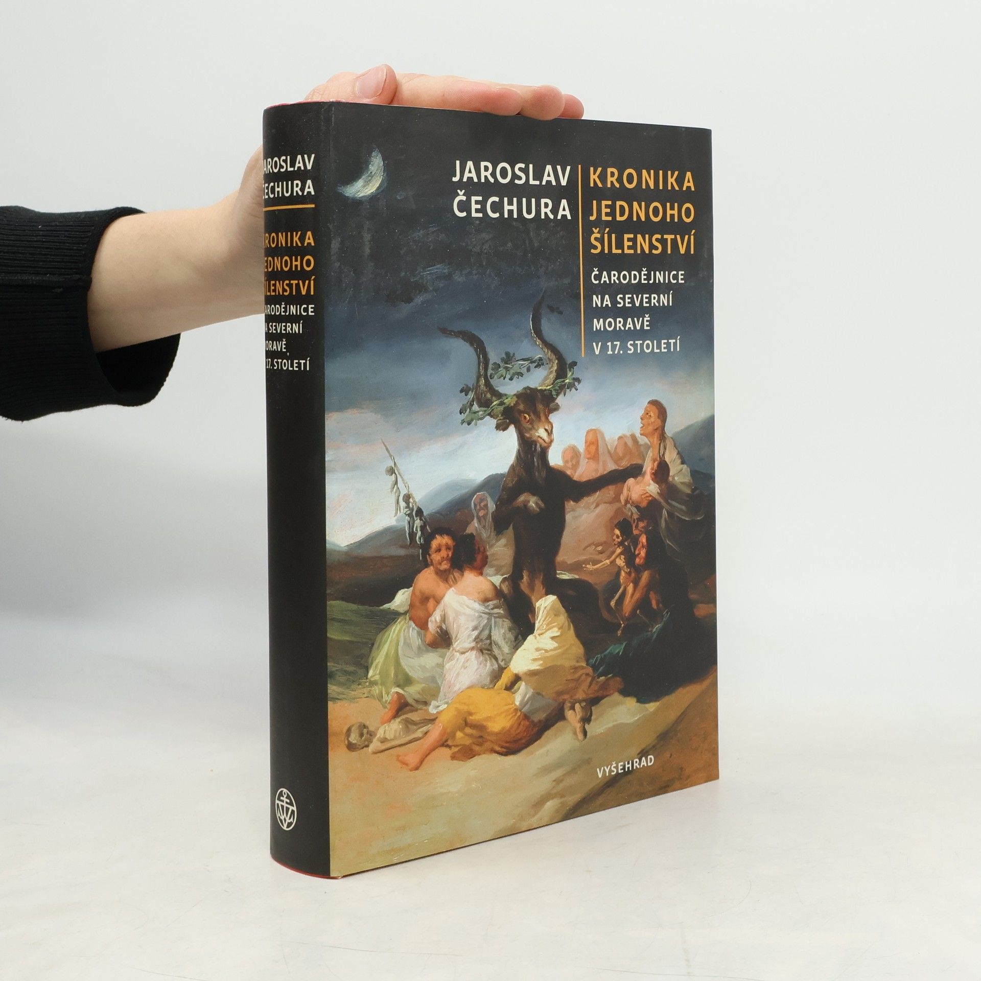 Jaroslav Čechura Kronika jednoho šílenství: Čarodějnice na severní Moravě v 17. století