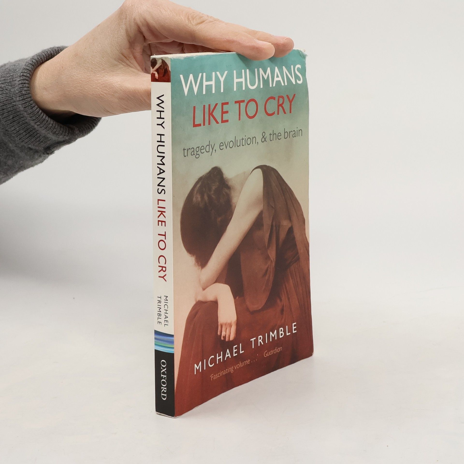 Michael R. Trimble Why Humans Like to Cry