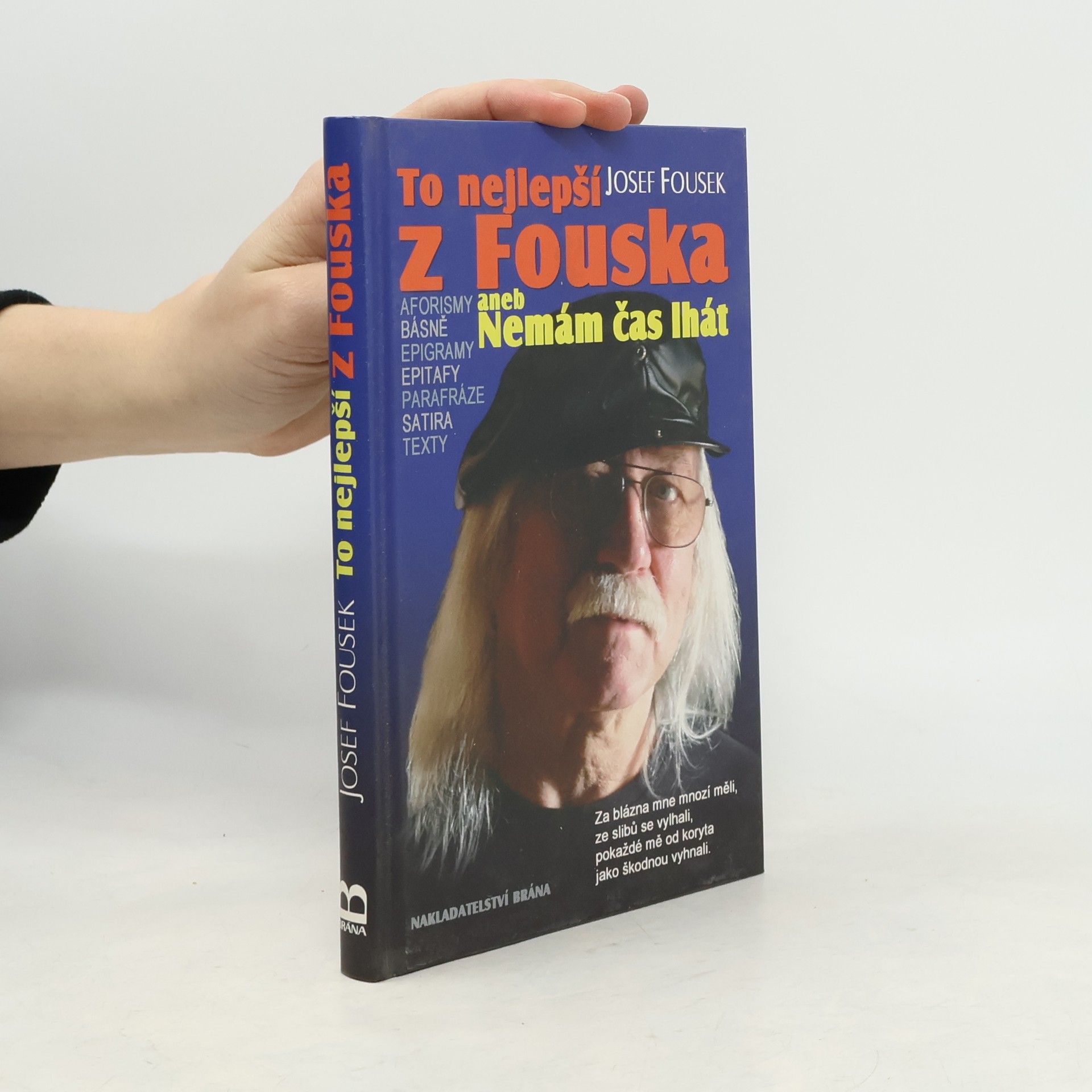 Josef Fousek To nejlepší z Fouska, aneb, Nemám čas lhát