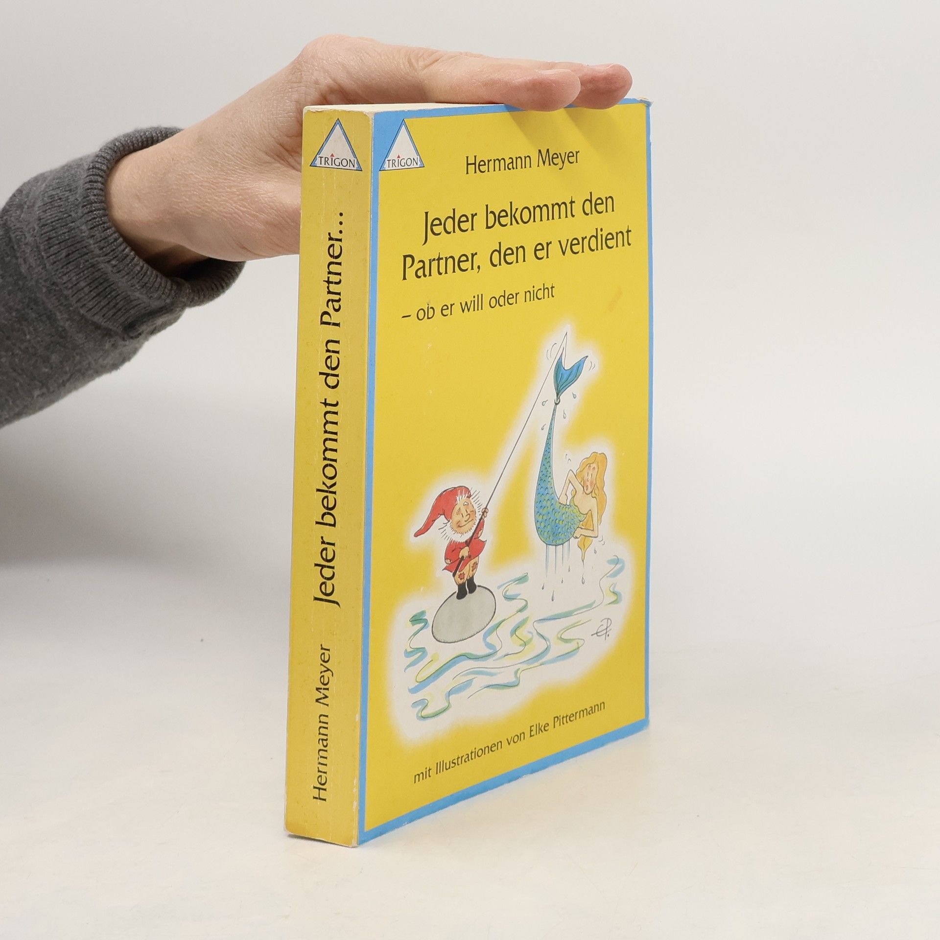 Jeder bekommt den Partner, den er verdient