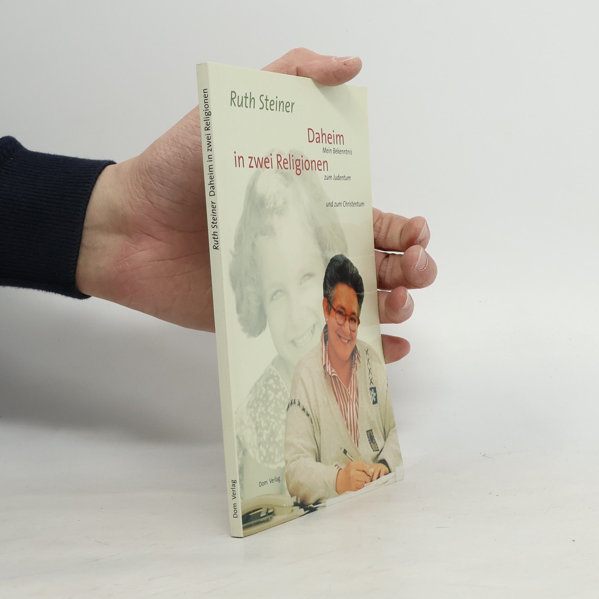 Ruth Steiner Daheim in zwei Religionen