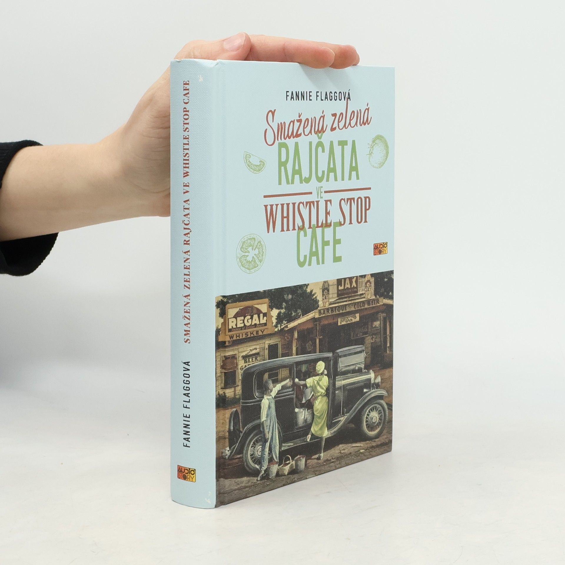 Fannie Flagg Smažená zelená rajčata ve Whistle Stop Cafe