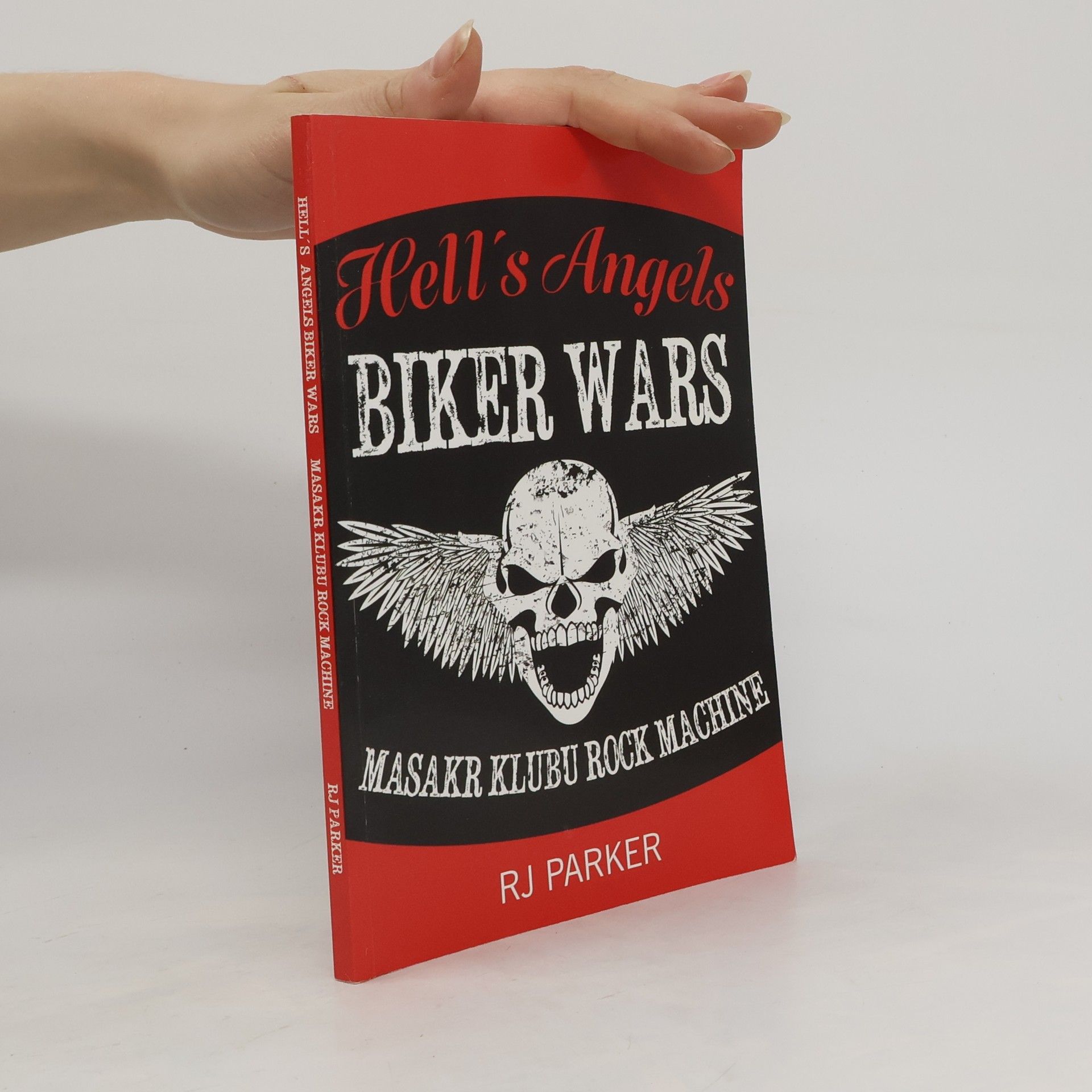 R. J. Parker Hell’s Angels bikers wars: masakr klubu Rock Machine