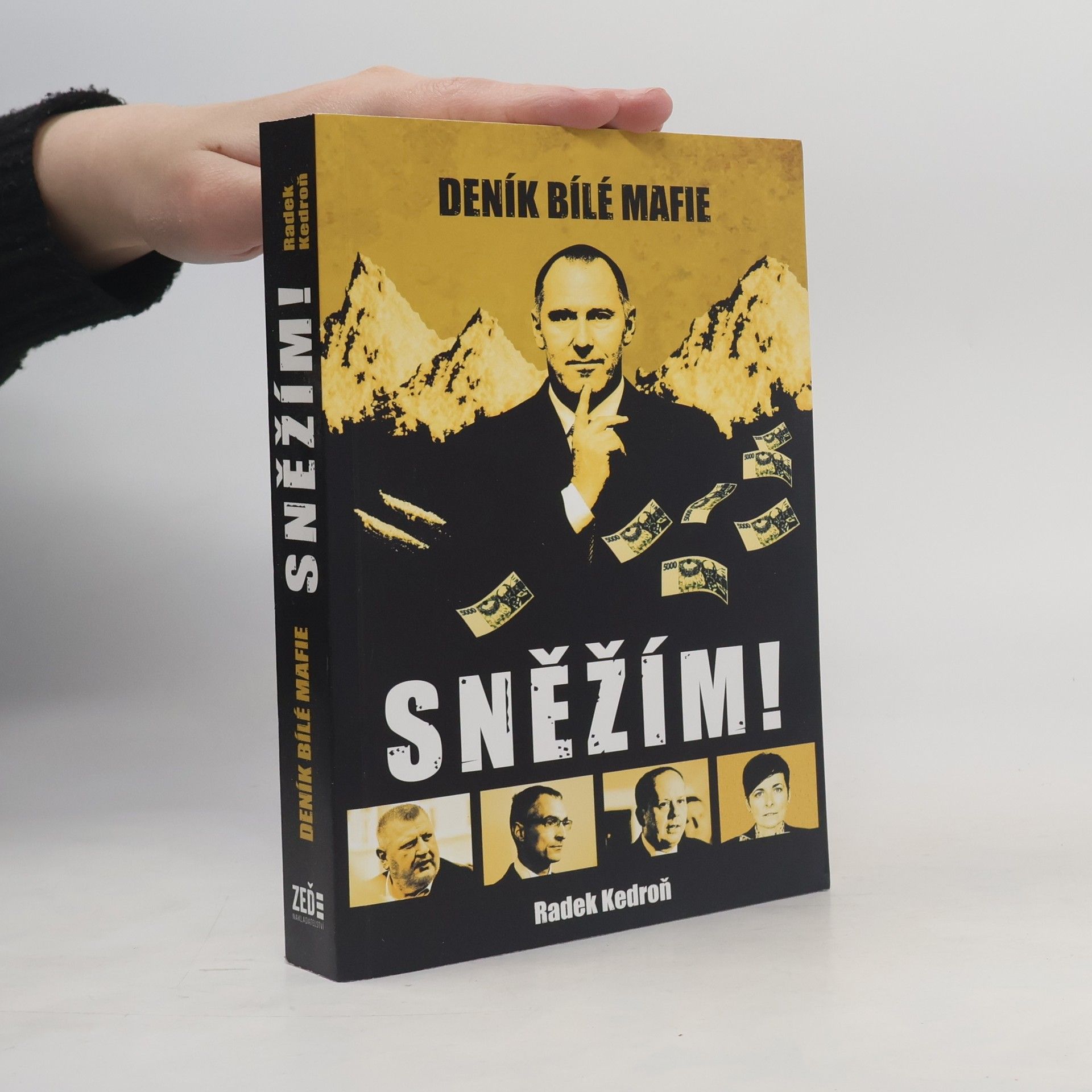 Radek Kedroň Sněžím! Deník bílé mafie
