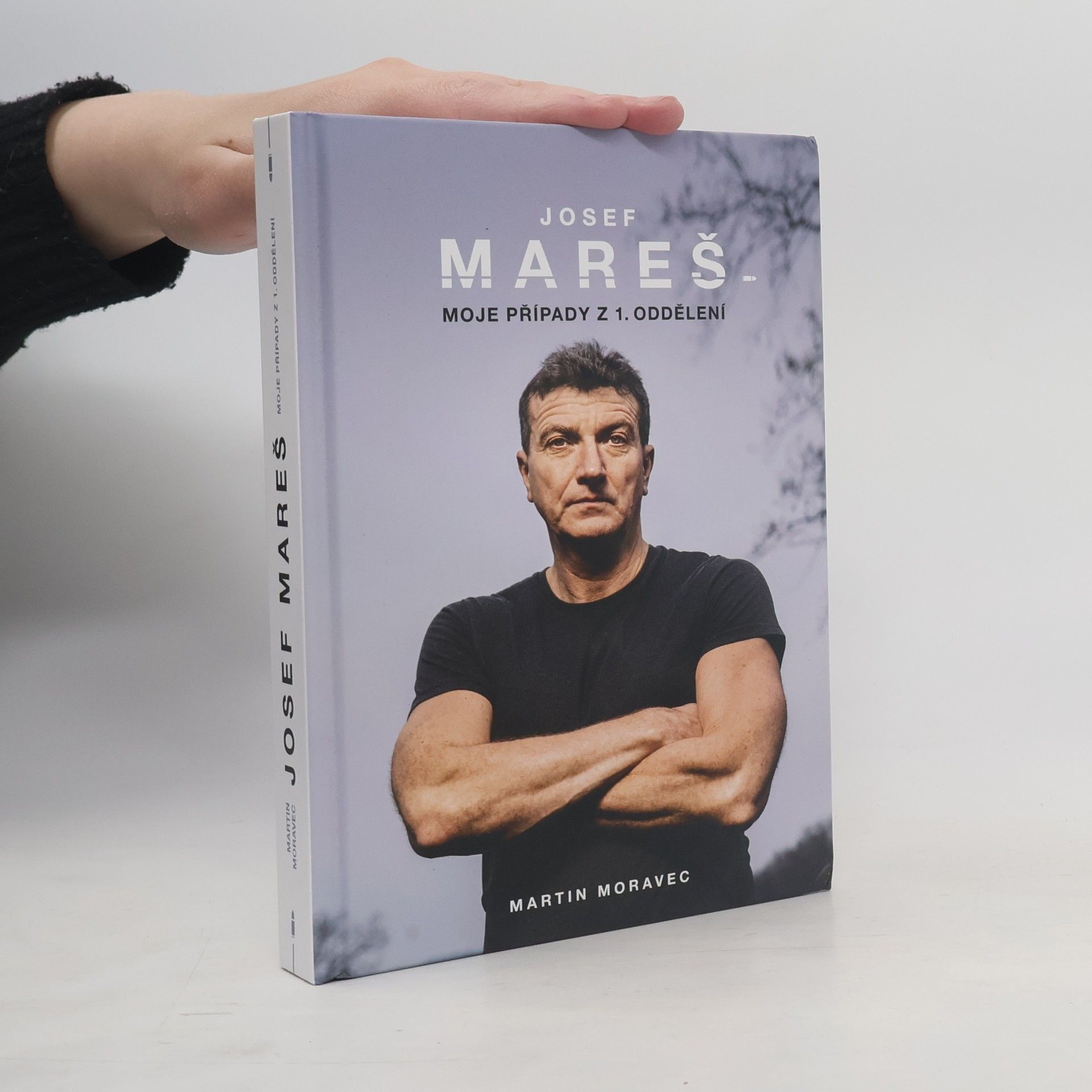 Martin Moravec Josef Mareš: Moje případy z 1. oddělení