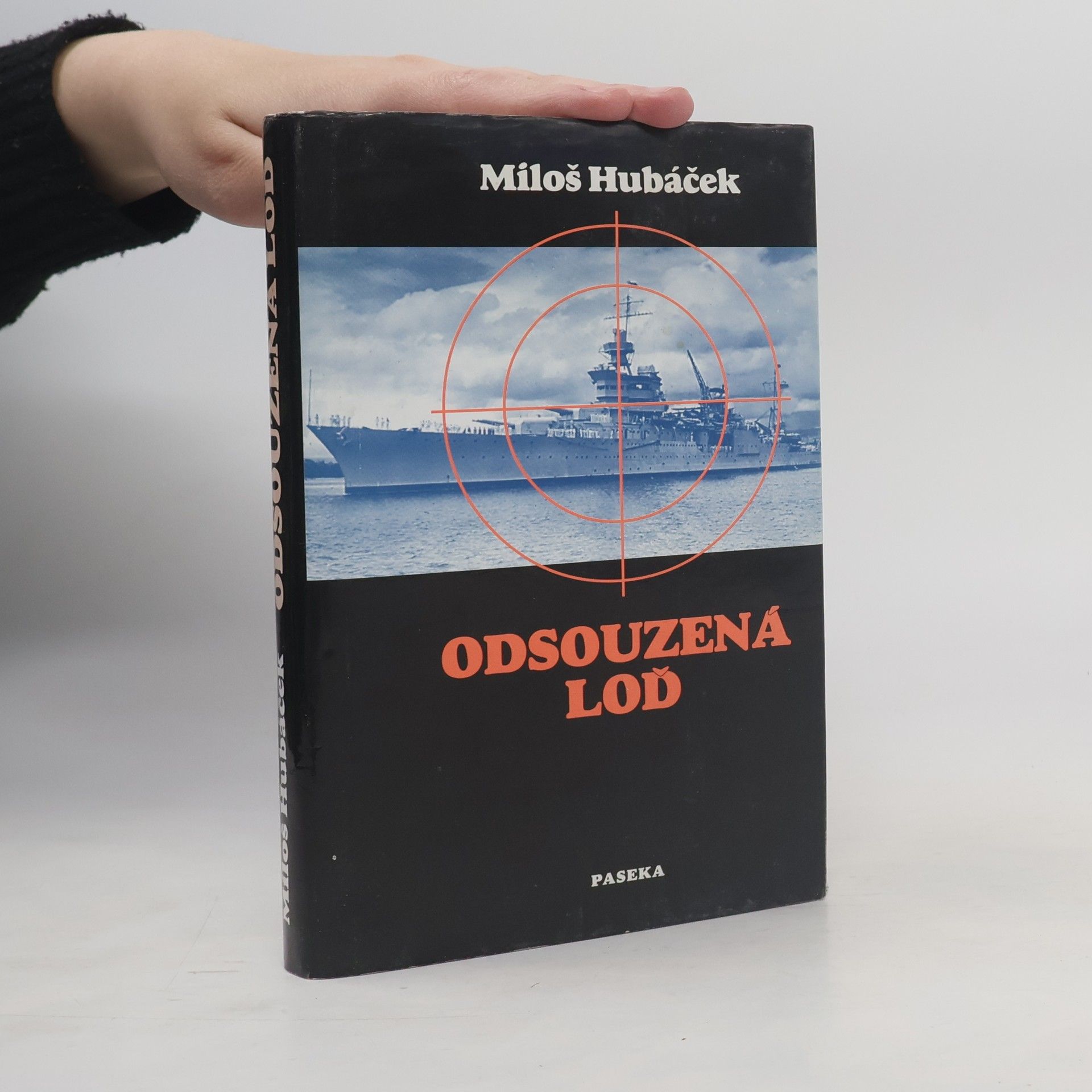 Miloš Hubáček Odsouzená loď. Drama těžkého křižníku Indianapolis