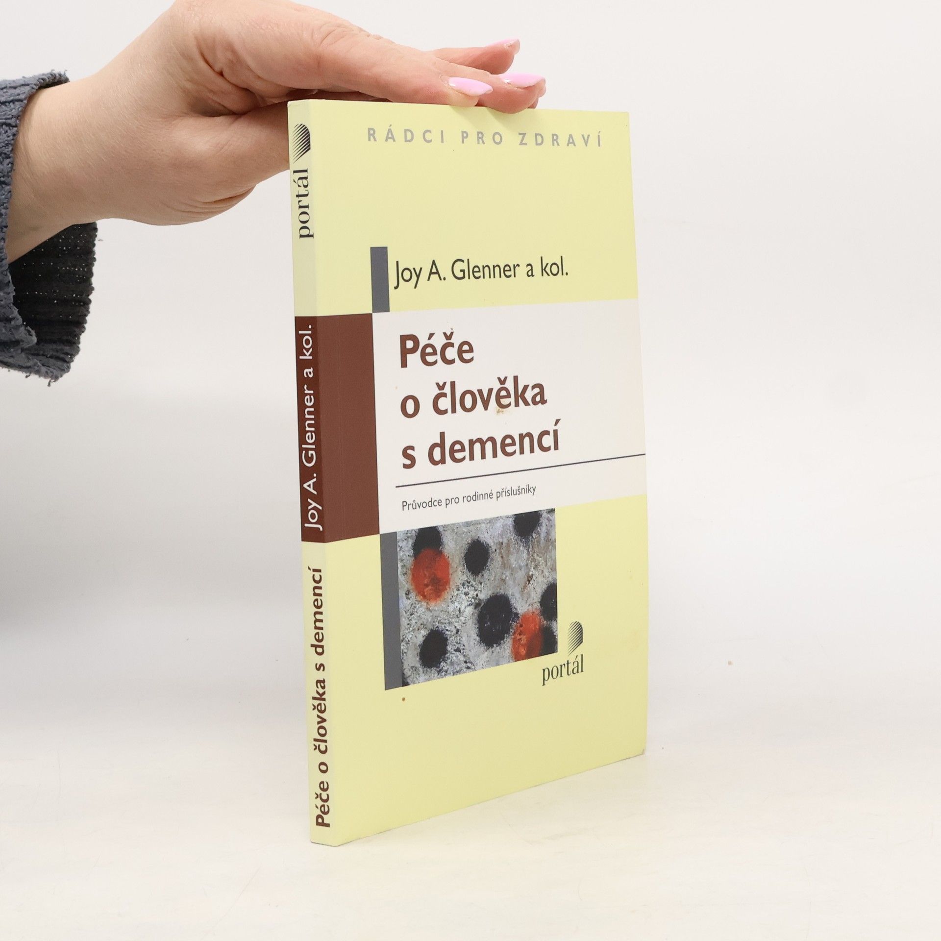 Joy A. Glenner Péče o člověka s demencí