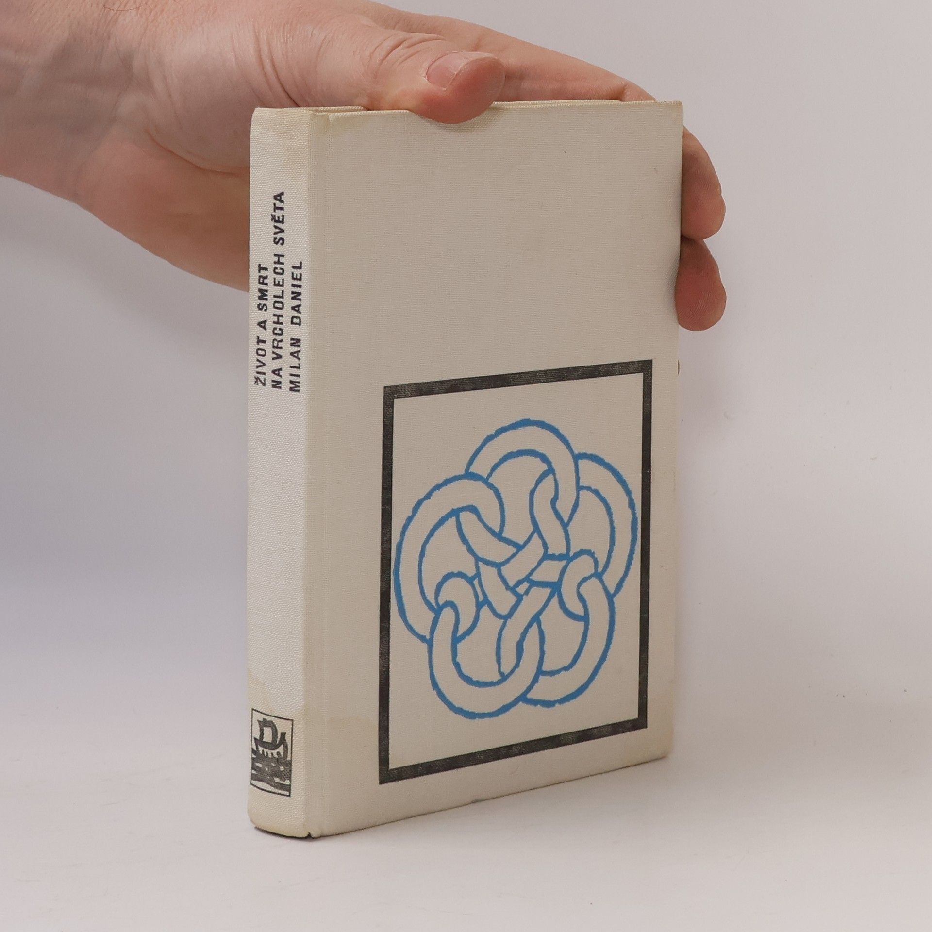 Milan Daniel Život a smrt na vrcholech světa