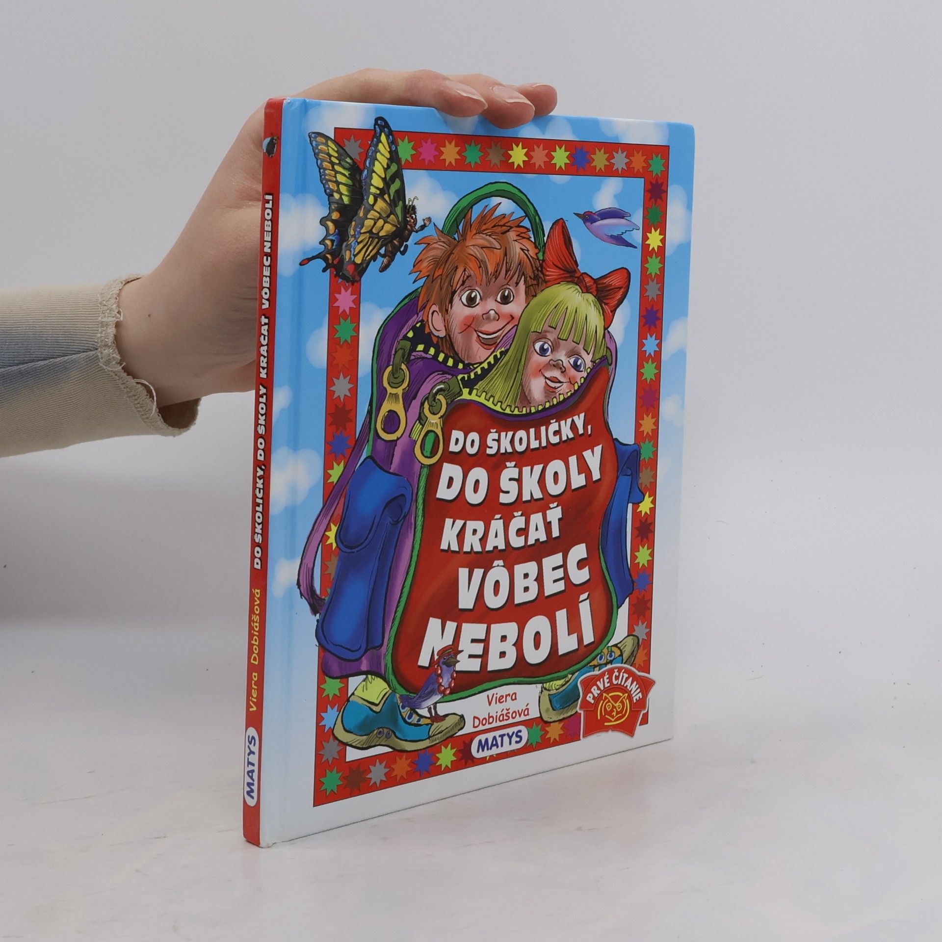 Viera Dobiášová Do školičky, do školy kráčať vôbec nebolí