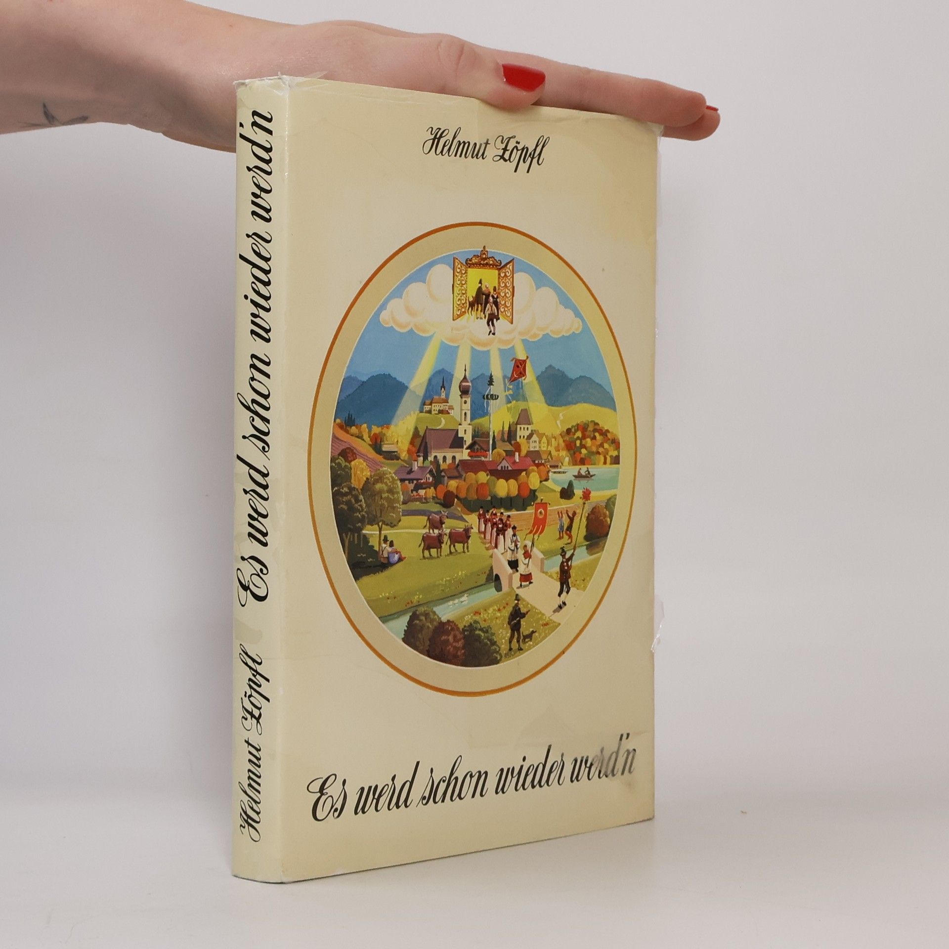 Helmut Zöpfl Es werd schon wieder werd'n