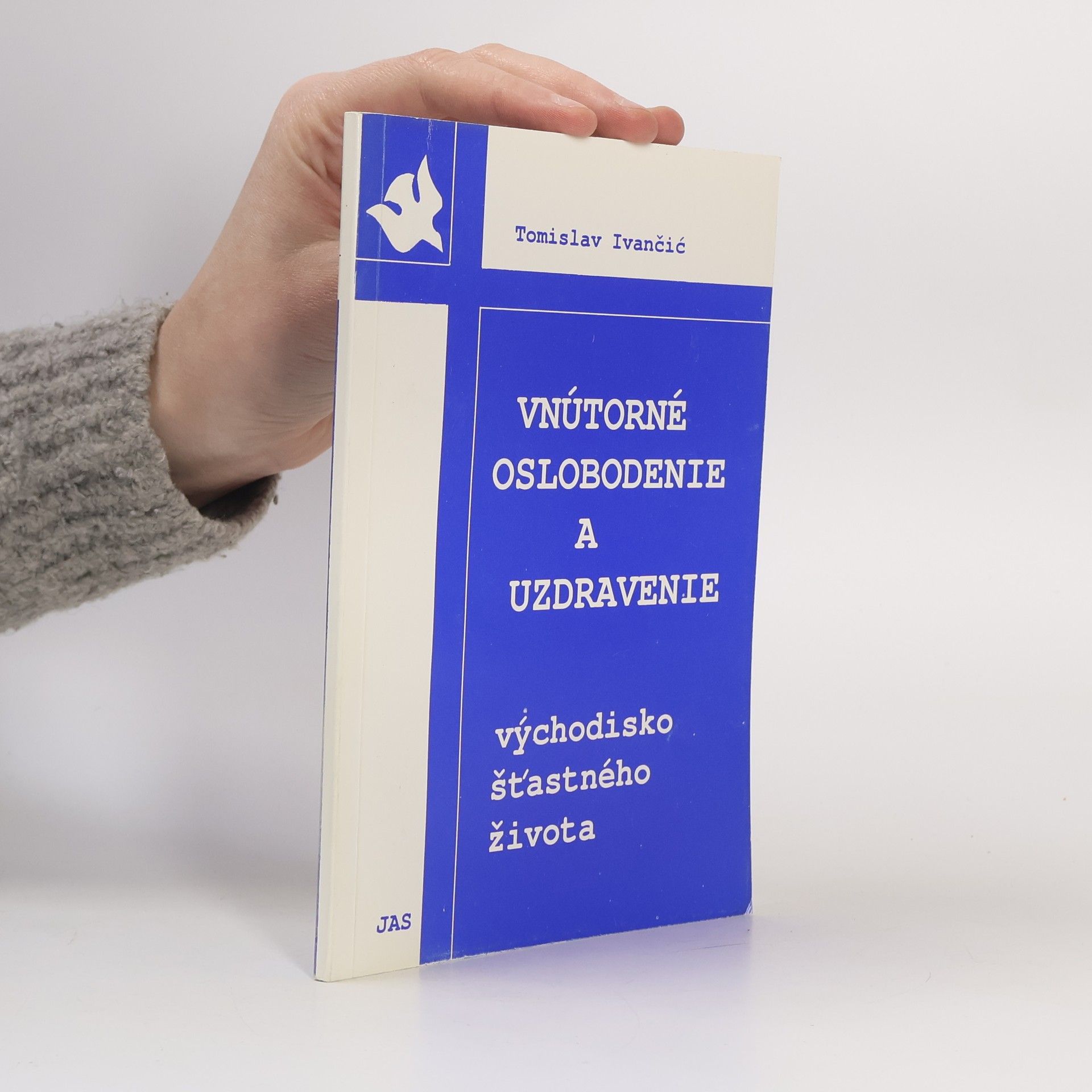 Tomislav Ivančić Vnútorné oslobodenie a uzdravenie