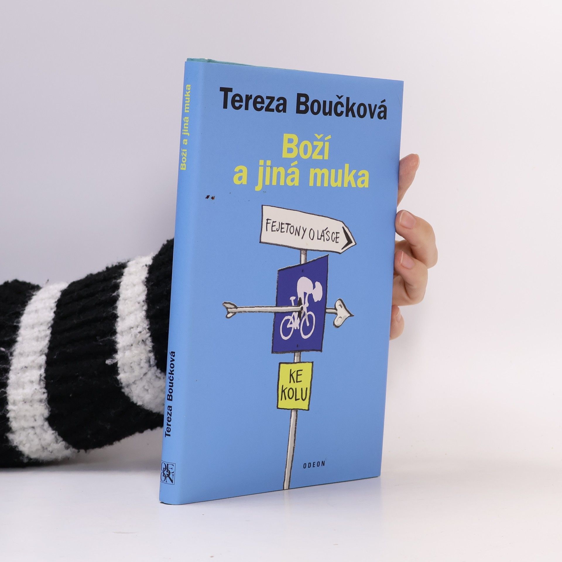 Tereza Boučková Boží a jiná muka : fejetony o lásce ke kolu