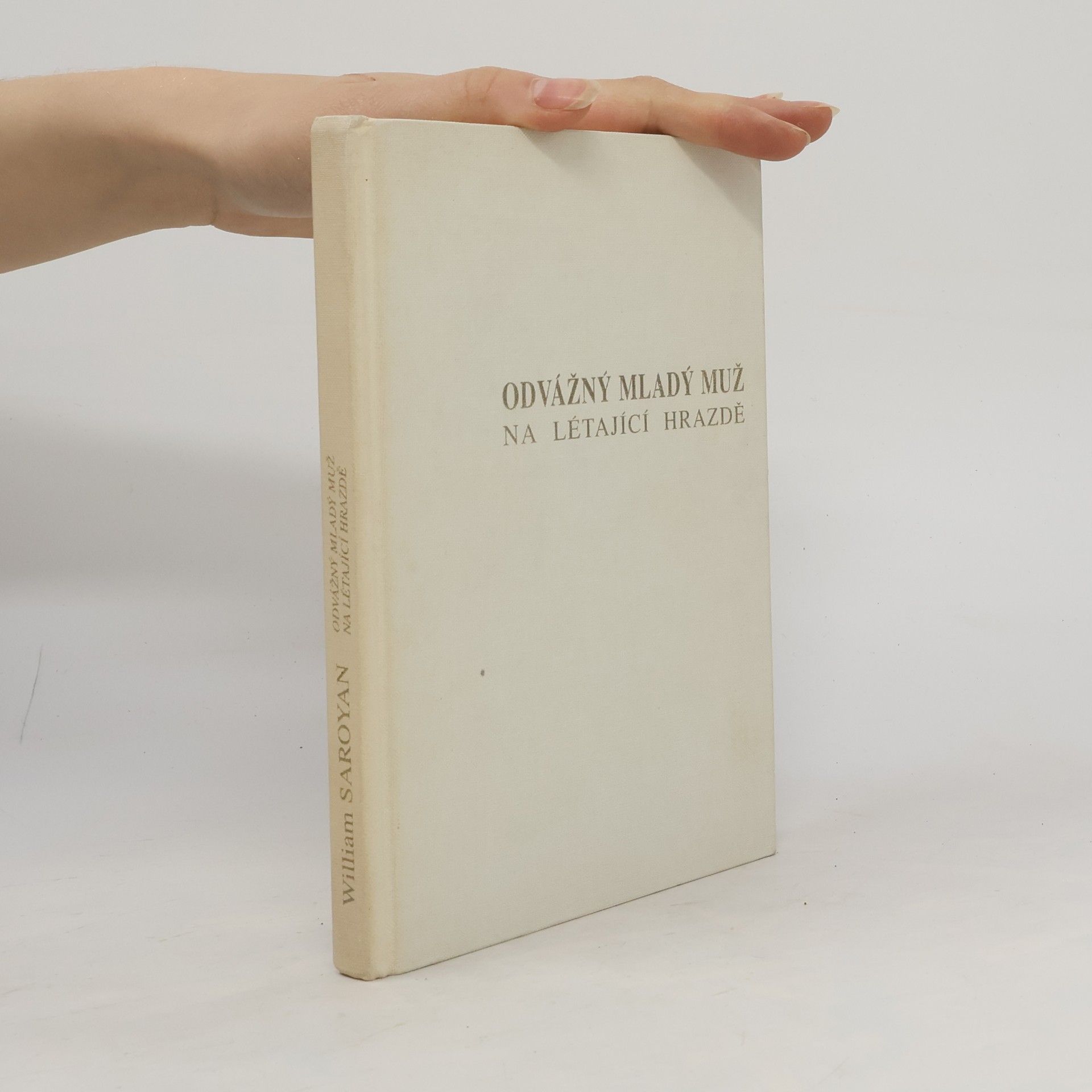 William Saroyan Odvážný mladý muž na létající hrazdě