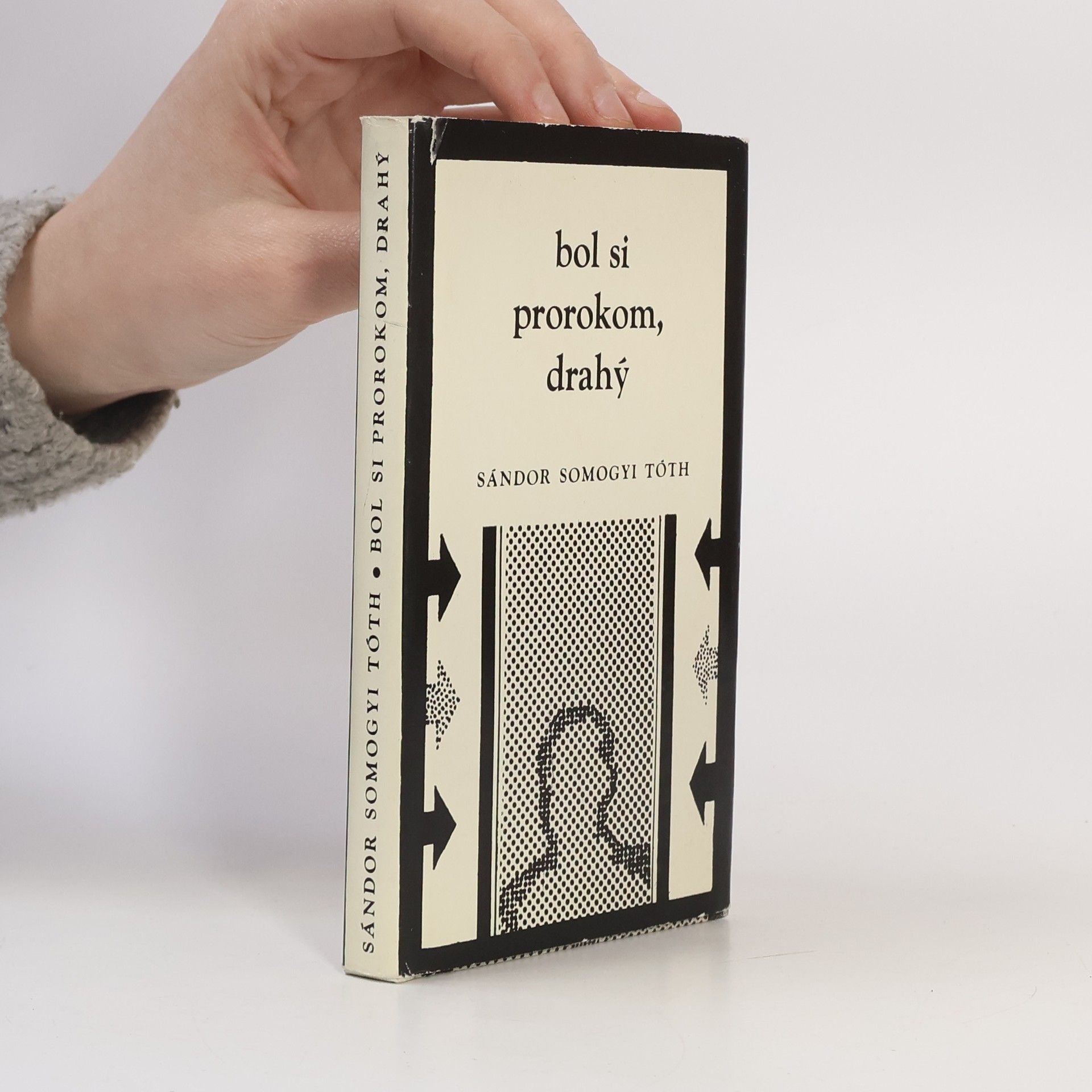 Sándor Somogyi Tóth Bol si prorokom, drahý