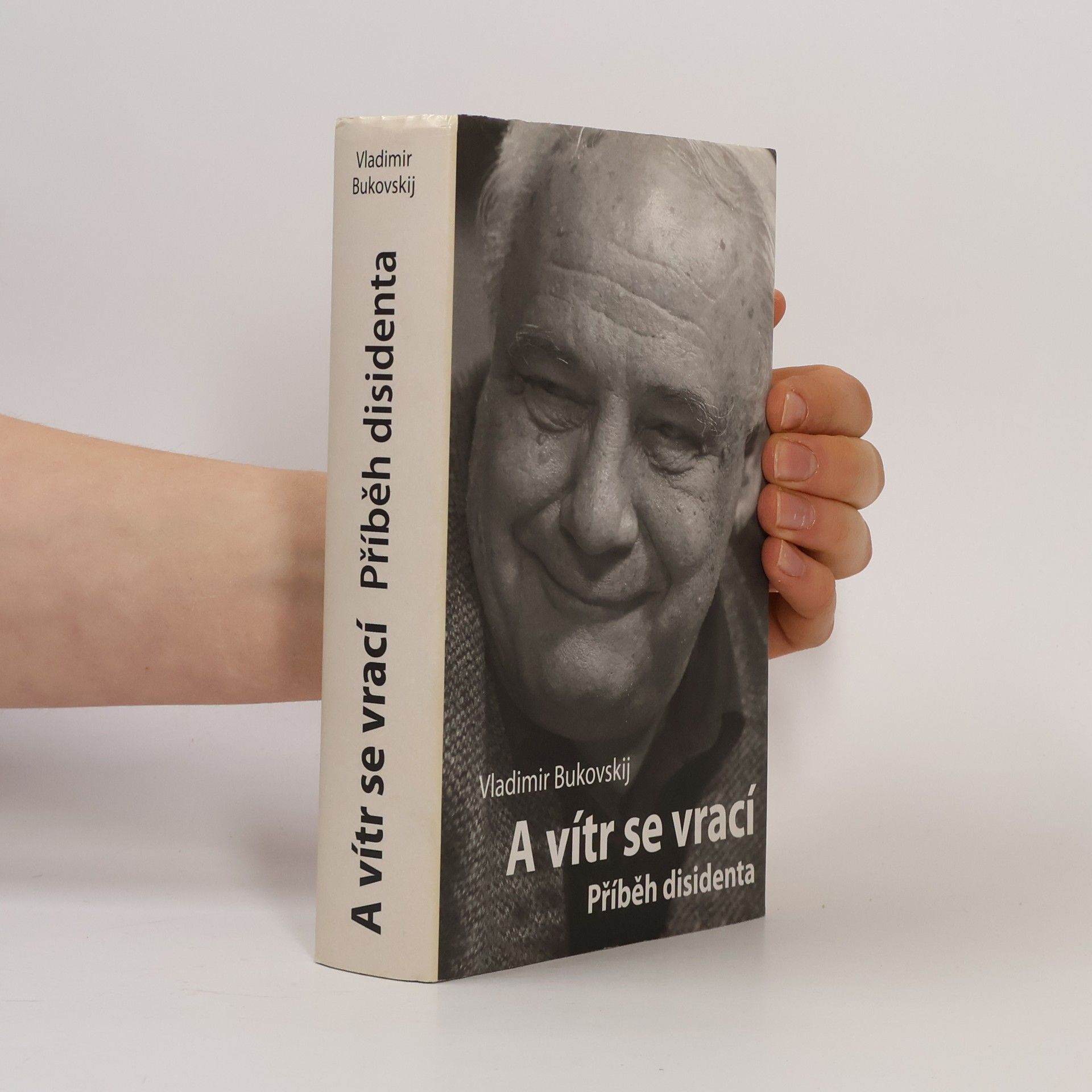 Wladimir Konstantinowitsch Bukowski A vítr se vrací. Příběh disidenta