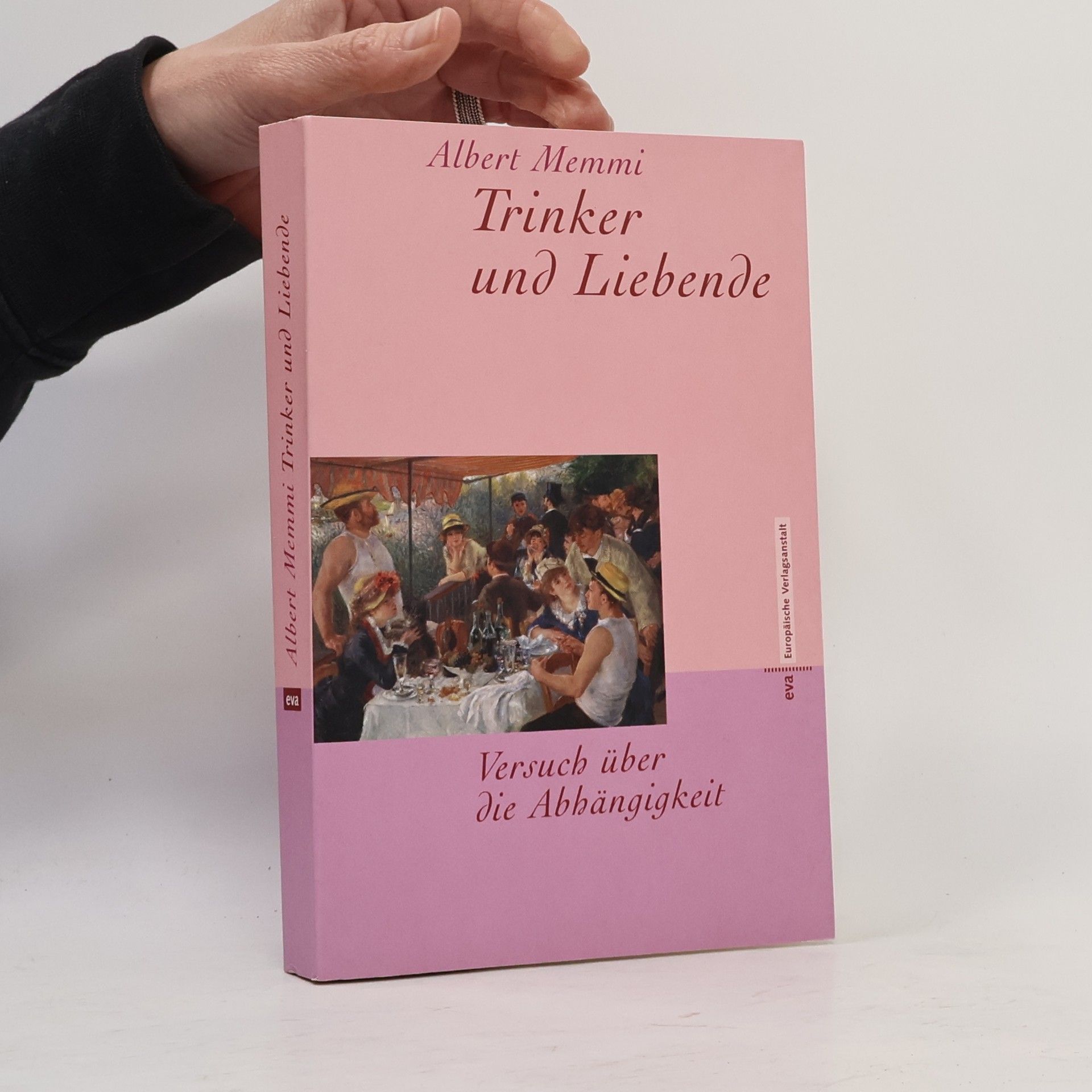 Trinker und Liebende. Versuch über die Abhängigkeit