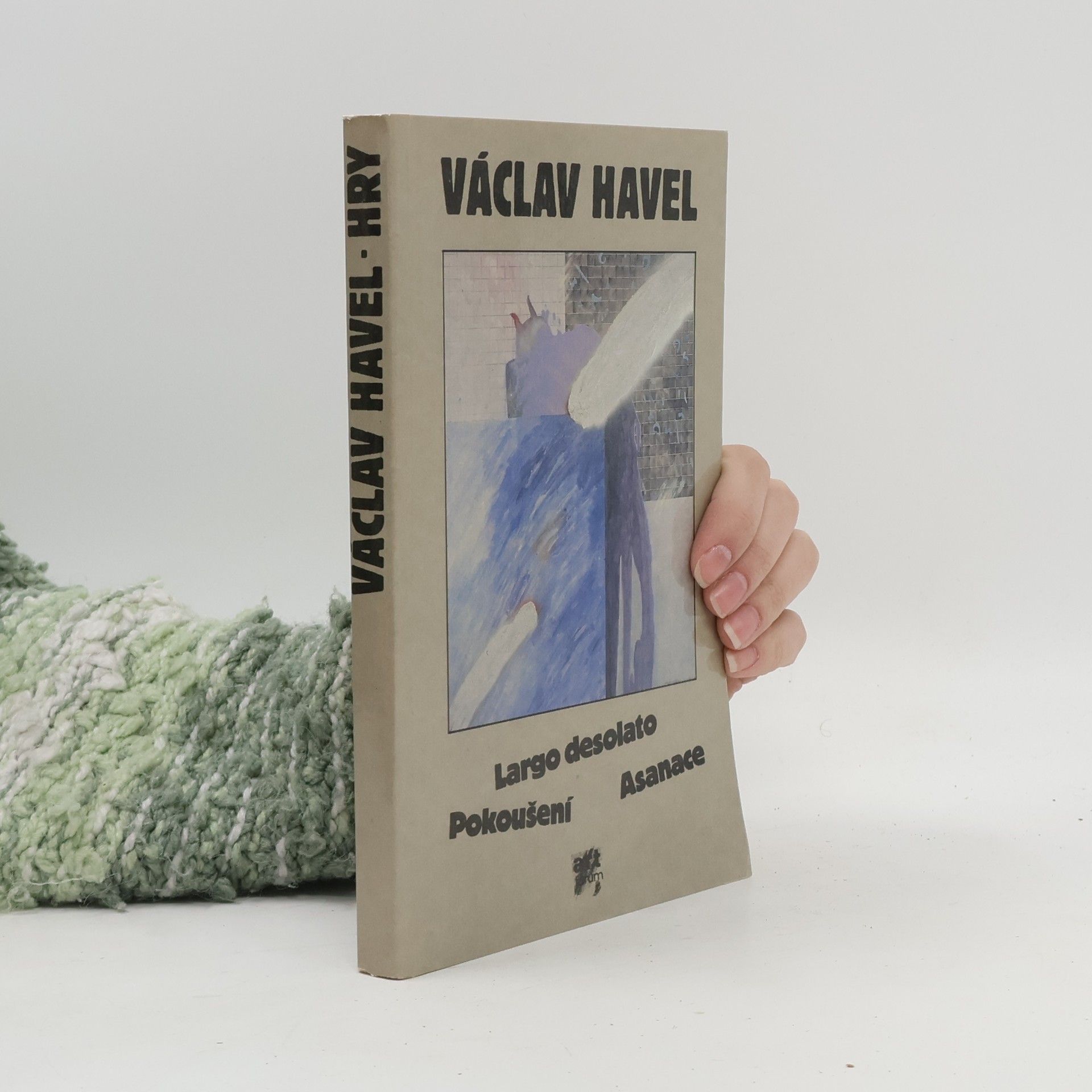 Václav Havel Hry. Largo desolato. Pokoušení. Asanace