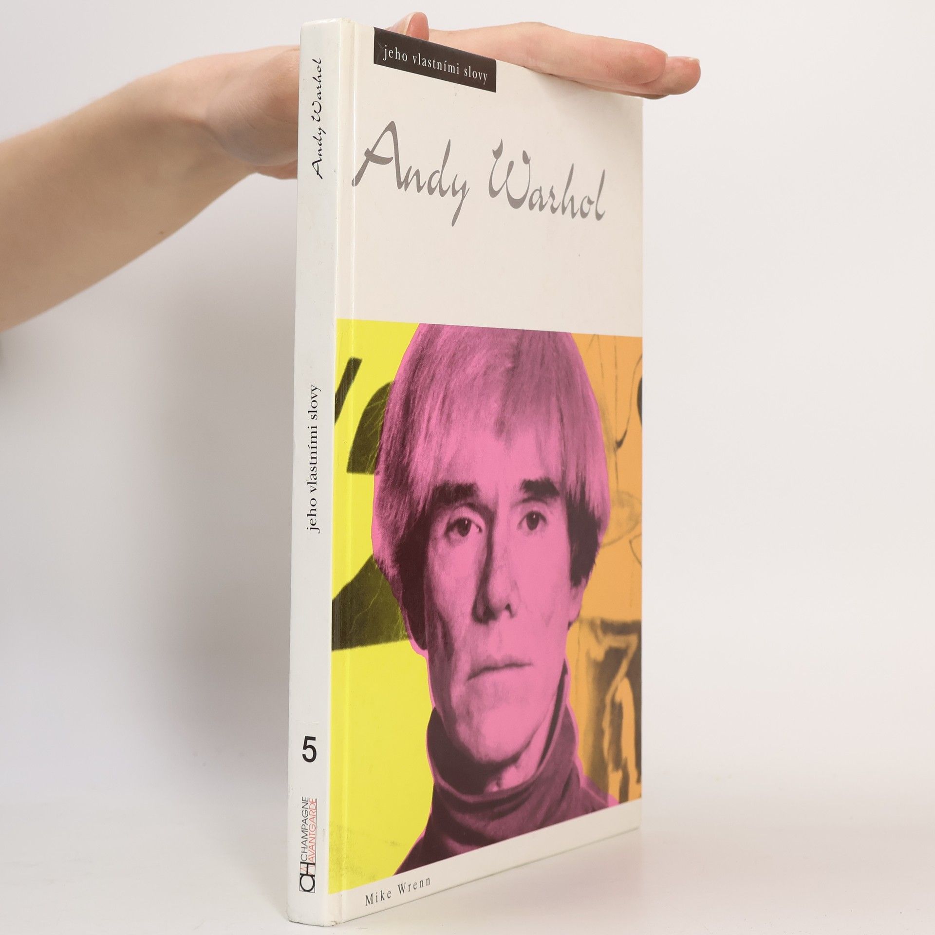 Mike Wrenn Andy Warhol: Jeho vlastními slovy