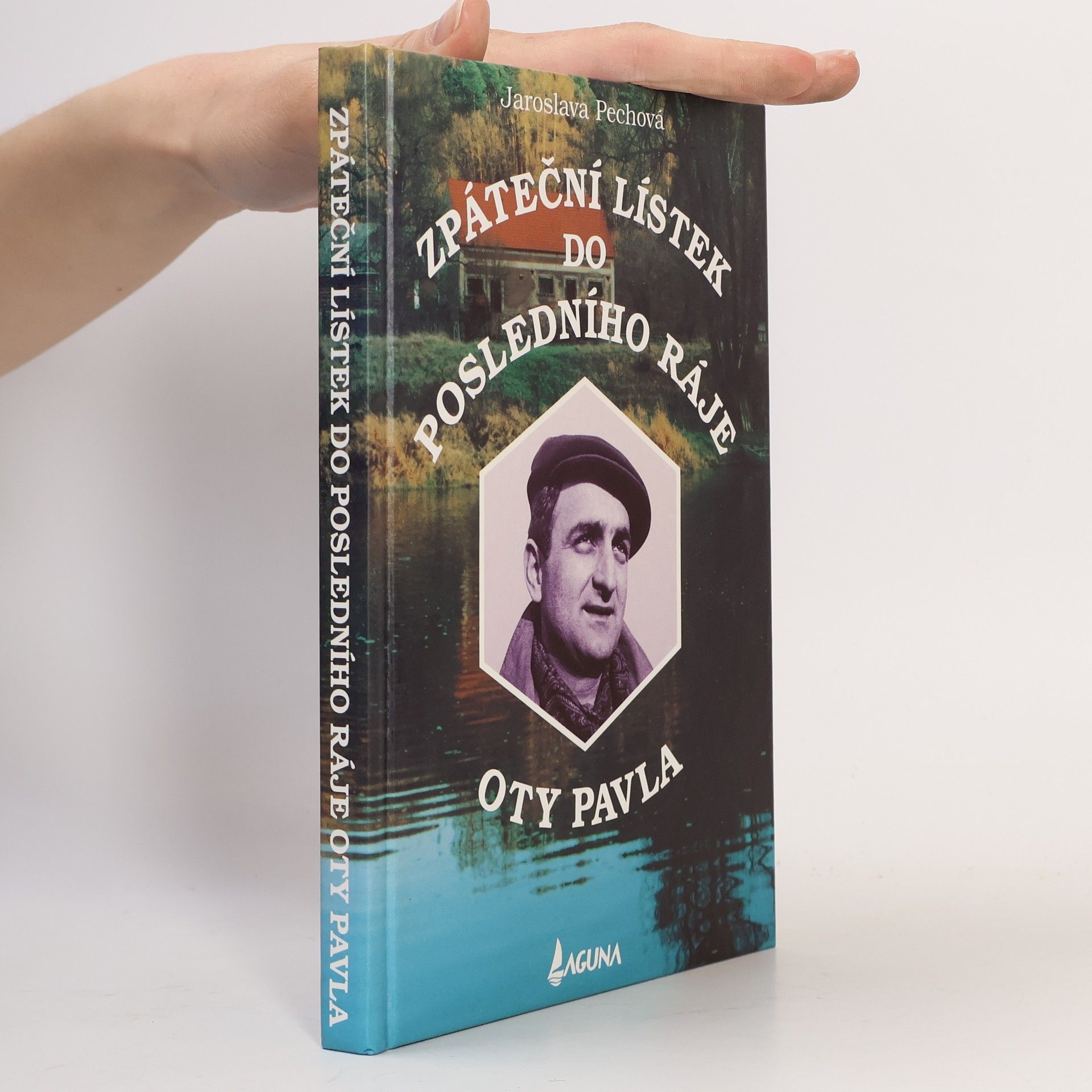 Jaroslava Pechová Zpáteční lístek do posledního ráje Oty Pavla