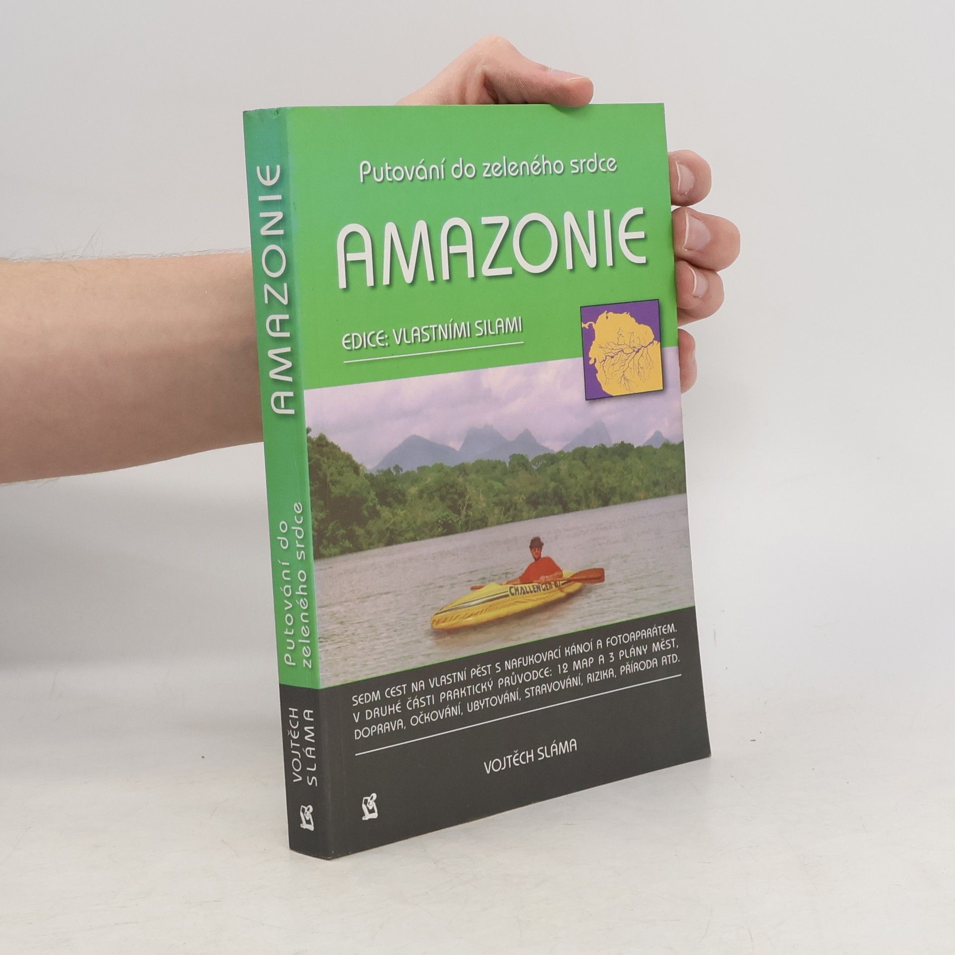 Vojtěch Sláma Amazonie – putování do zeleného srdce