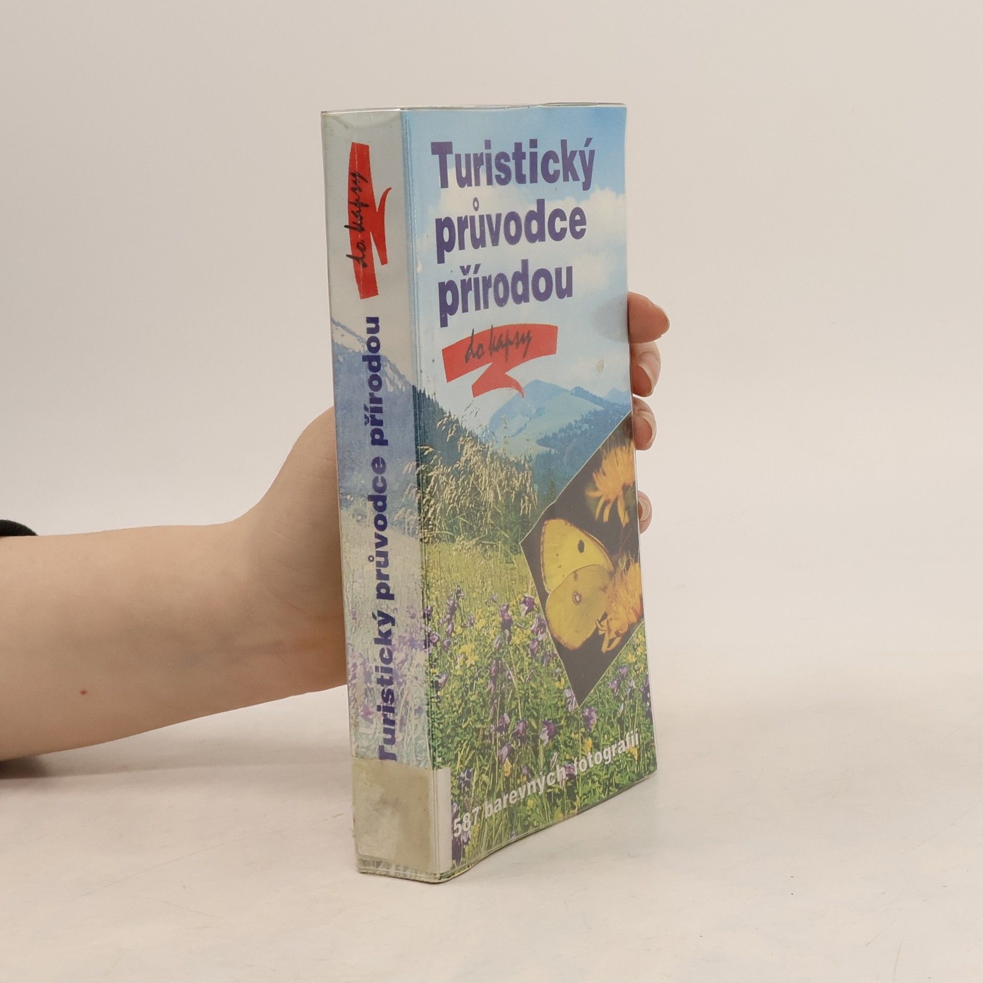 Wilhelm Eisenreich Turistický průvodce přírodou do kapsy : 587 barevných fotografií