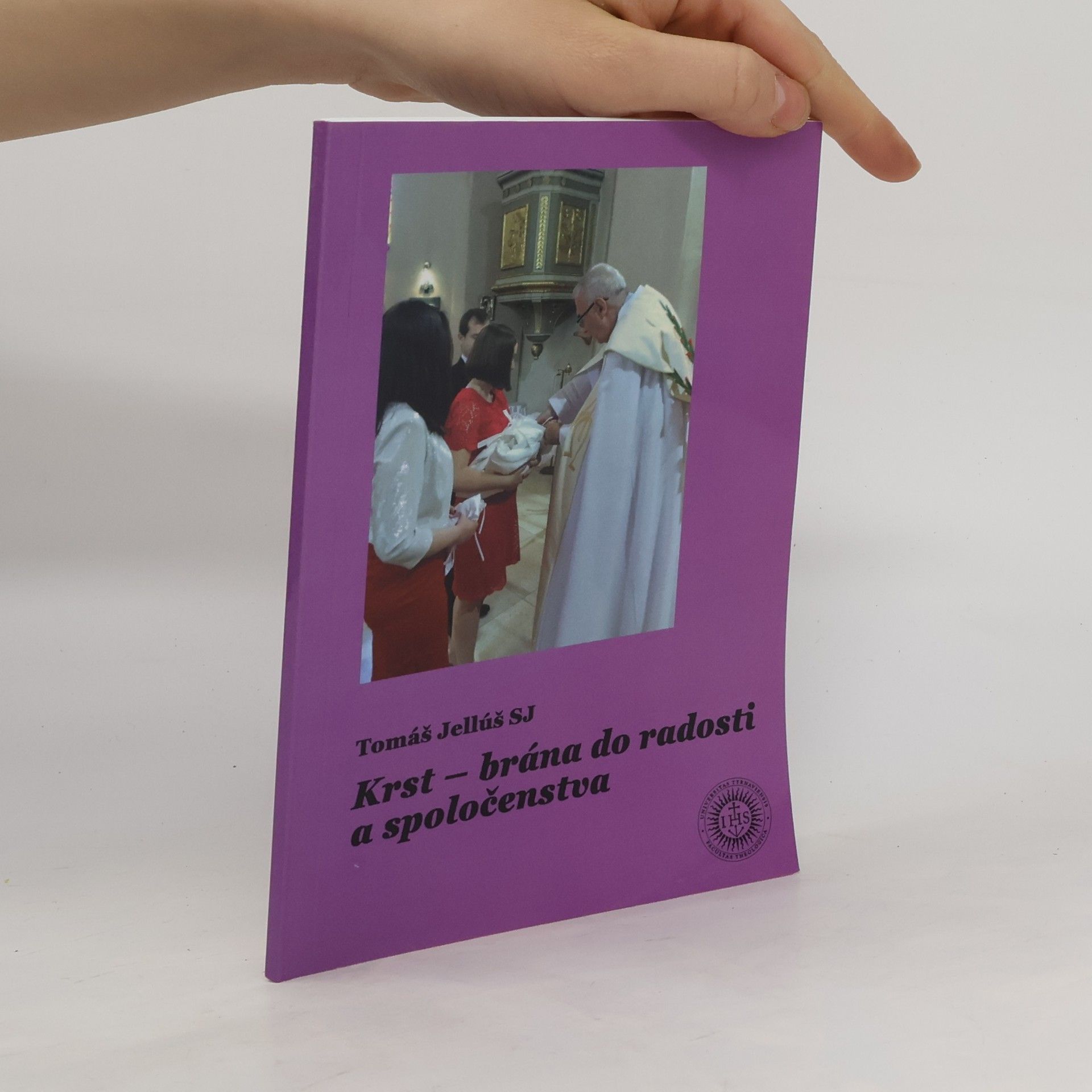 Tomáš Jellúš Krst - brána do radosti a spoločenstva