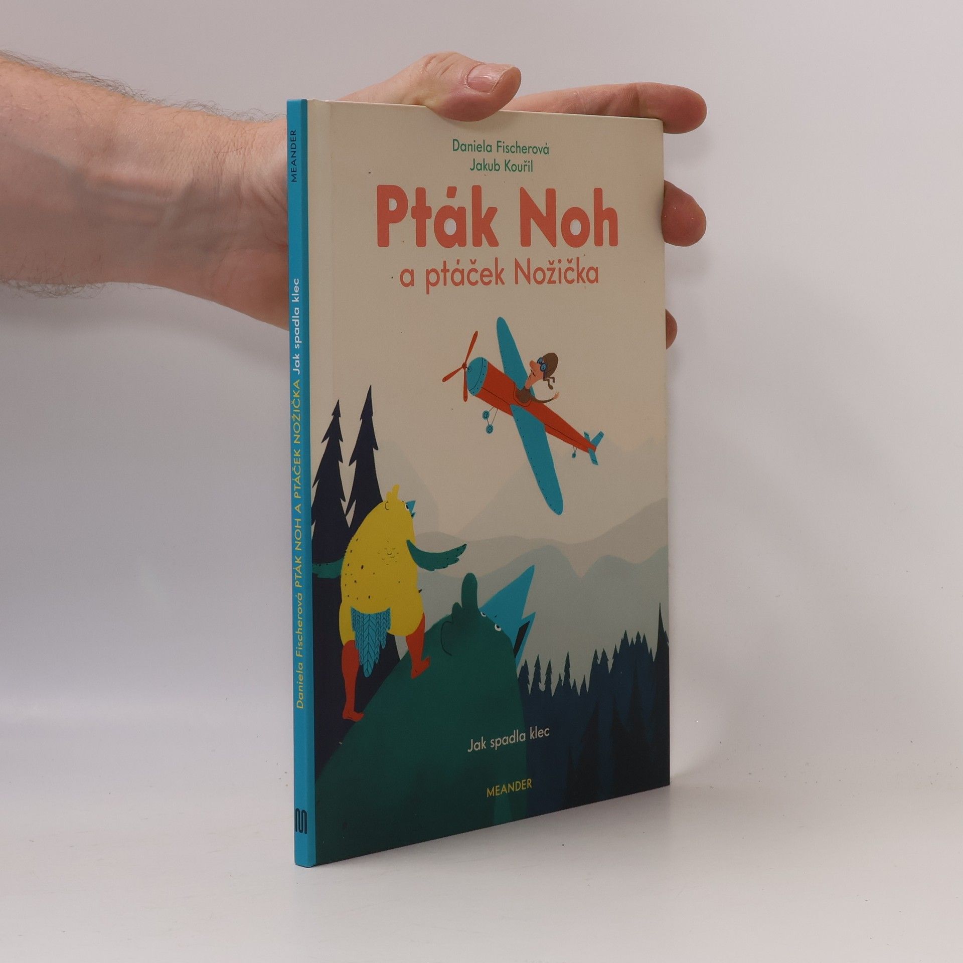 Daniela Fischer Pták Noh a ptáček Nožička. Jak spadla klec