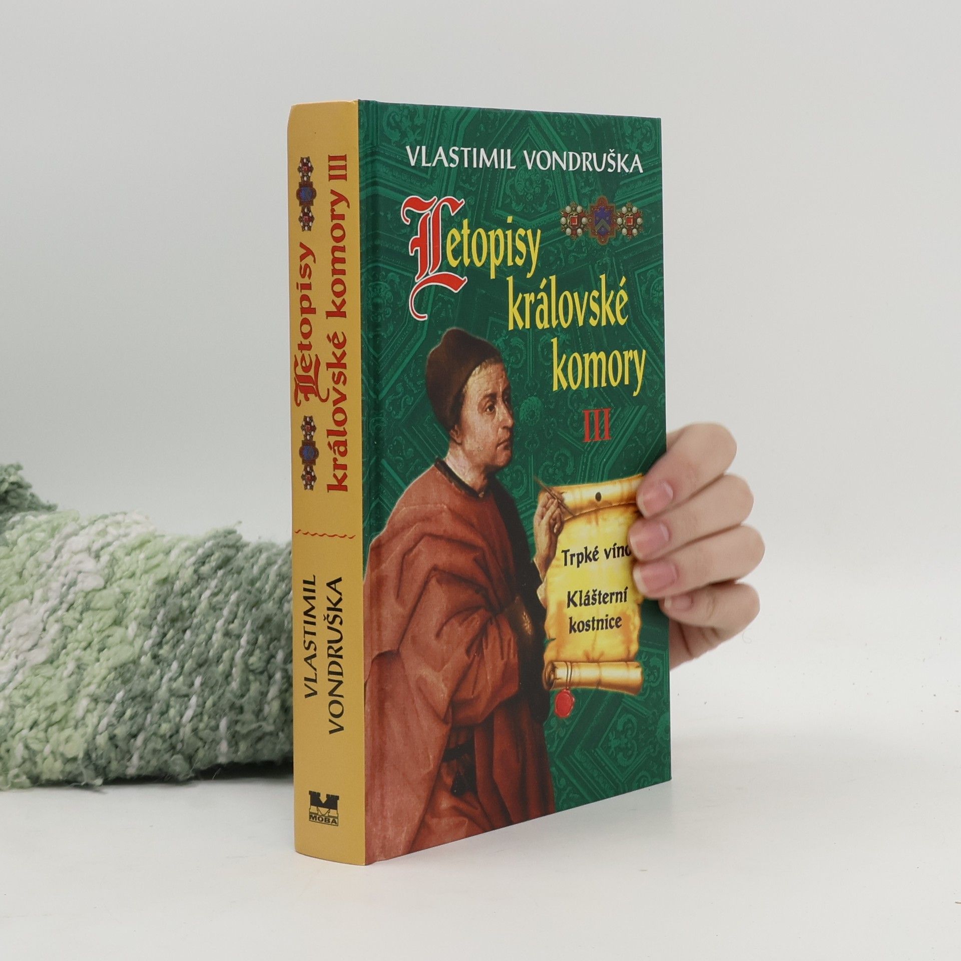 Vlastimil Vondruška Letopisy královské komory 3 (Trpké víno, Klášterní kostnice)